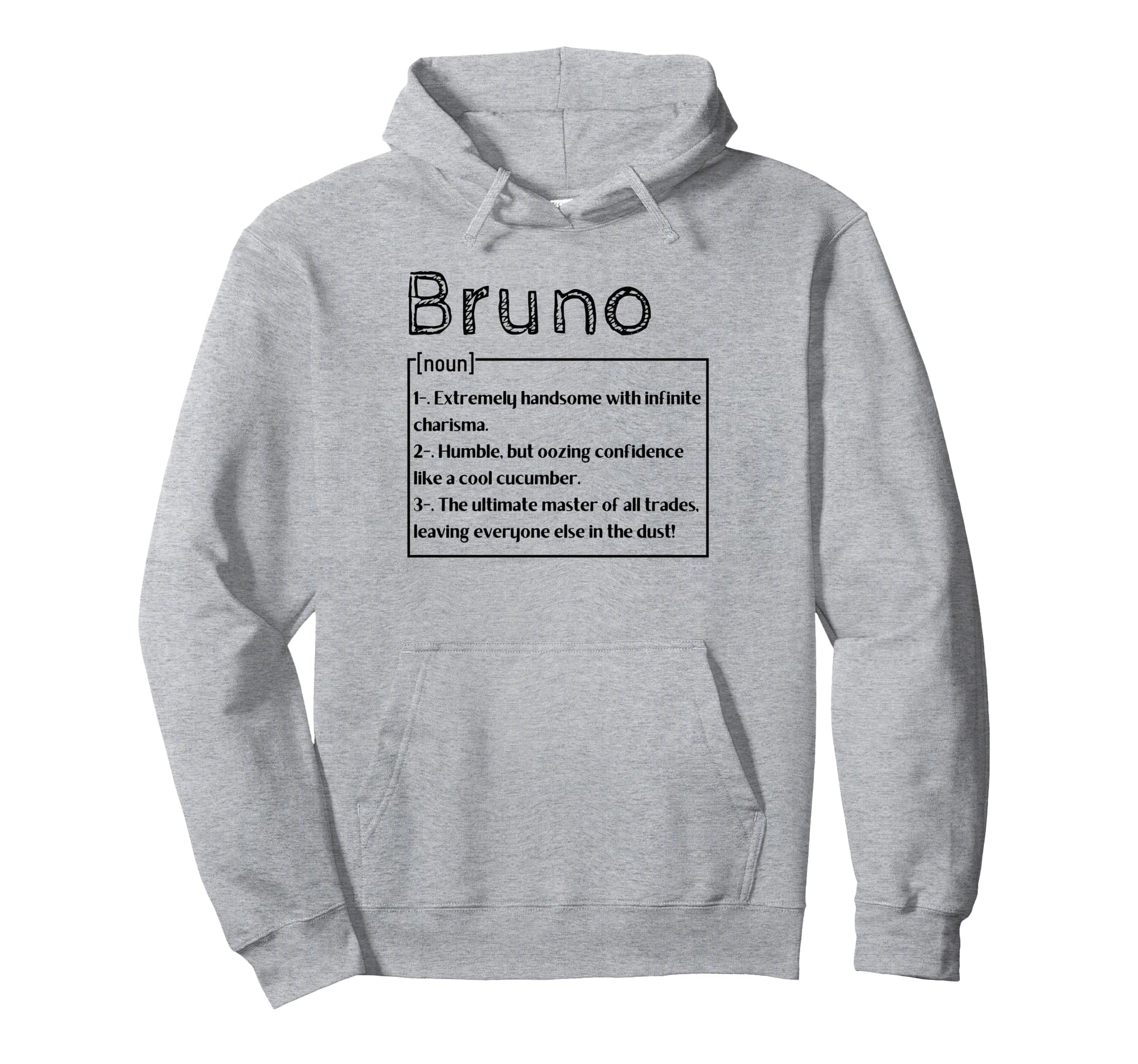 Name Bruno Meaning Definition Hoodie - Streetwear Style Unisex - T-Shirt, Sweatshirt, Hoodie