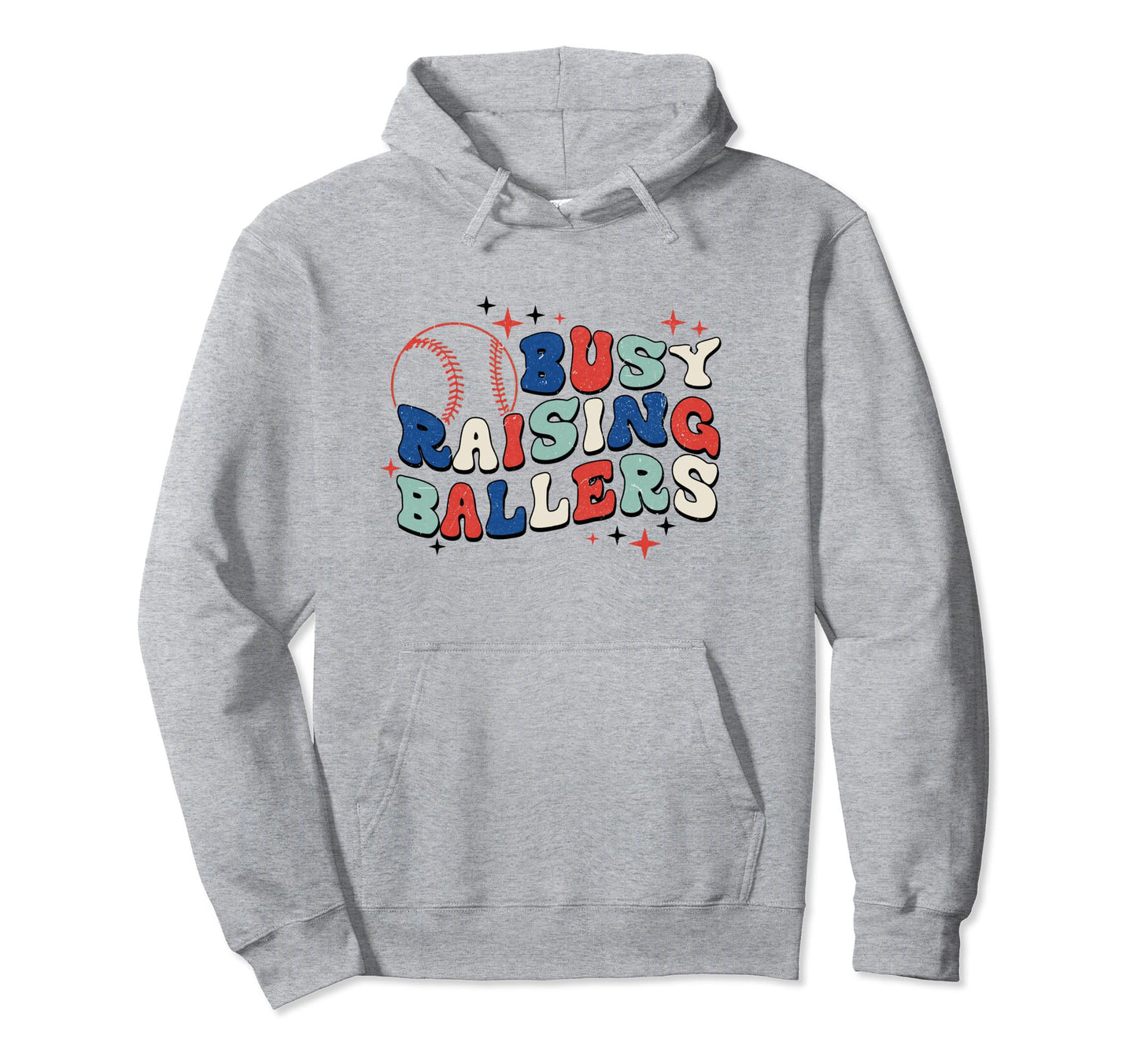 Busy Raising Ballers Baseball Love Hoodie - Streetwear Style for Adults - T-Shirt, Sweatshirt, Hoodie