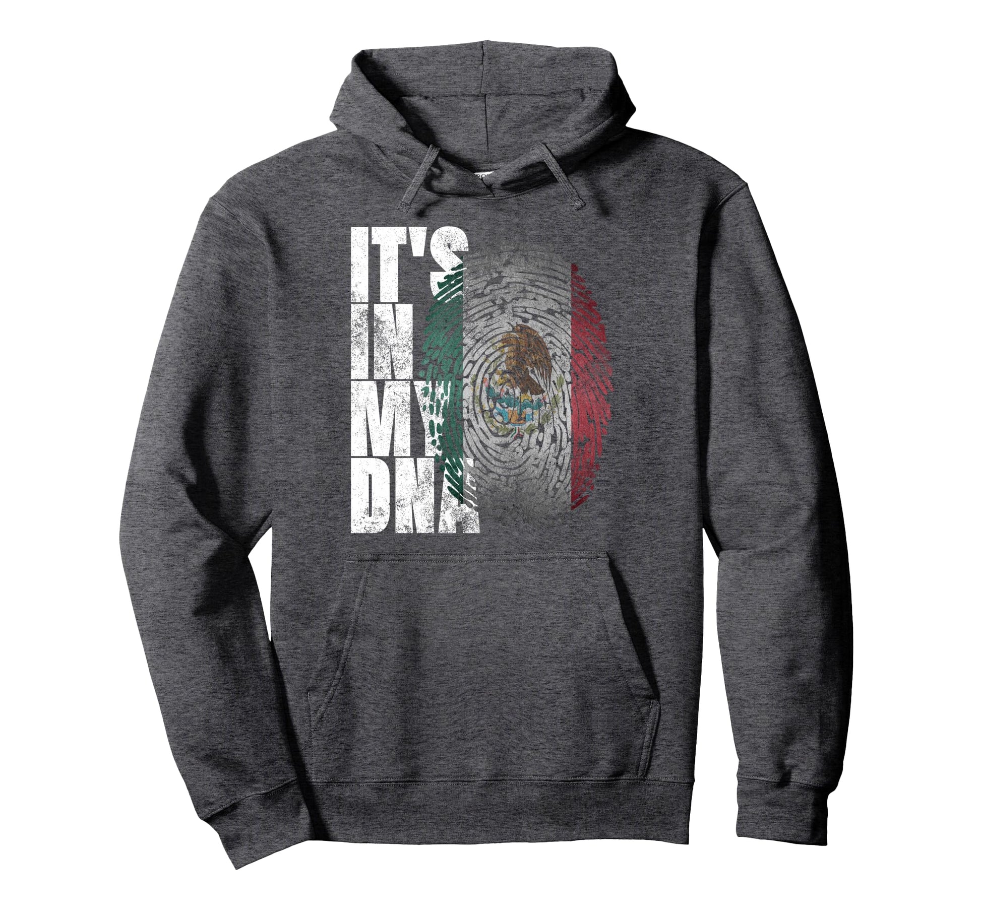 Its My Dna Mexican Proud Hispanic Hoodie - Casual Everyday Wear Unisex - T-Shirt, Sweatshirt, Hoodie