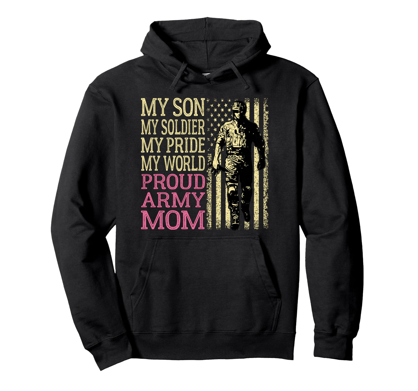 My Son My Soldier Hero Proud Army Mom Us Hoodie - Graphic Print Men Women - T-Shirt, Sweatshirt, Hoodie