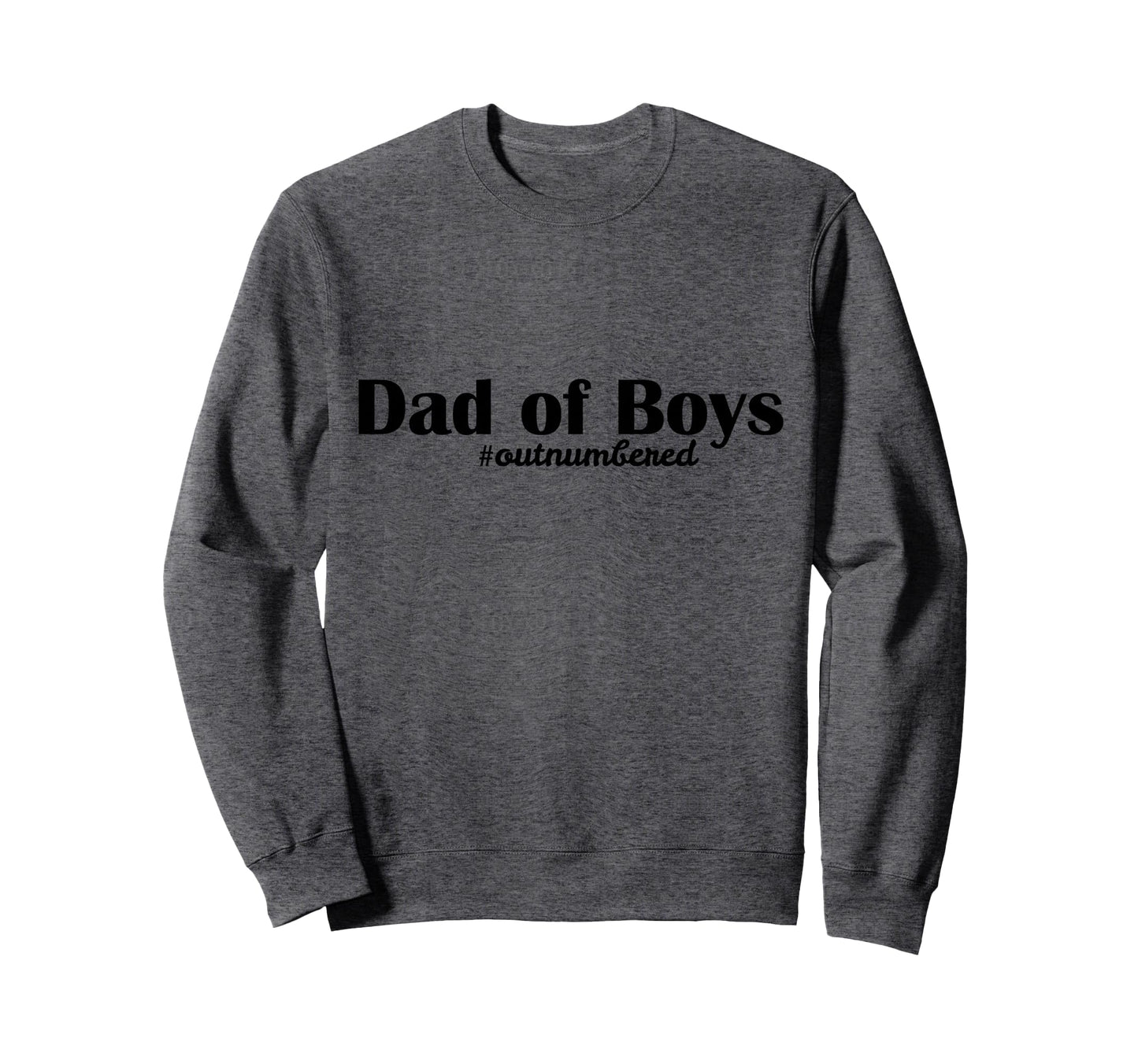 Fathers Day Dad Outnumbered Daddy Sweatshirt - Custom Art Print Men Women - T-Shirt, Sweatshirt, Hoodie