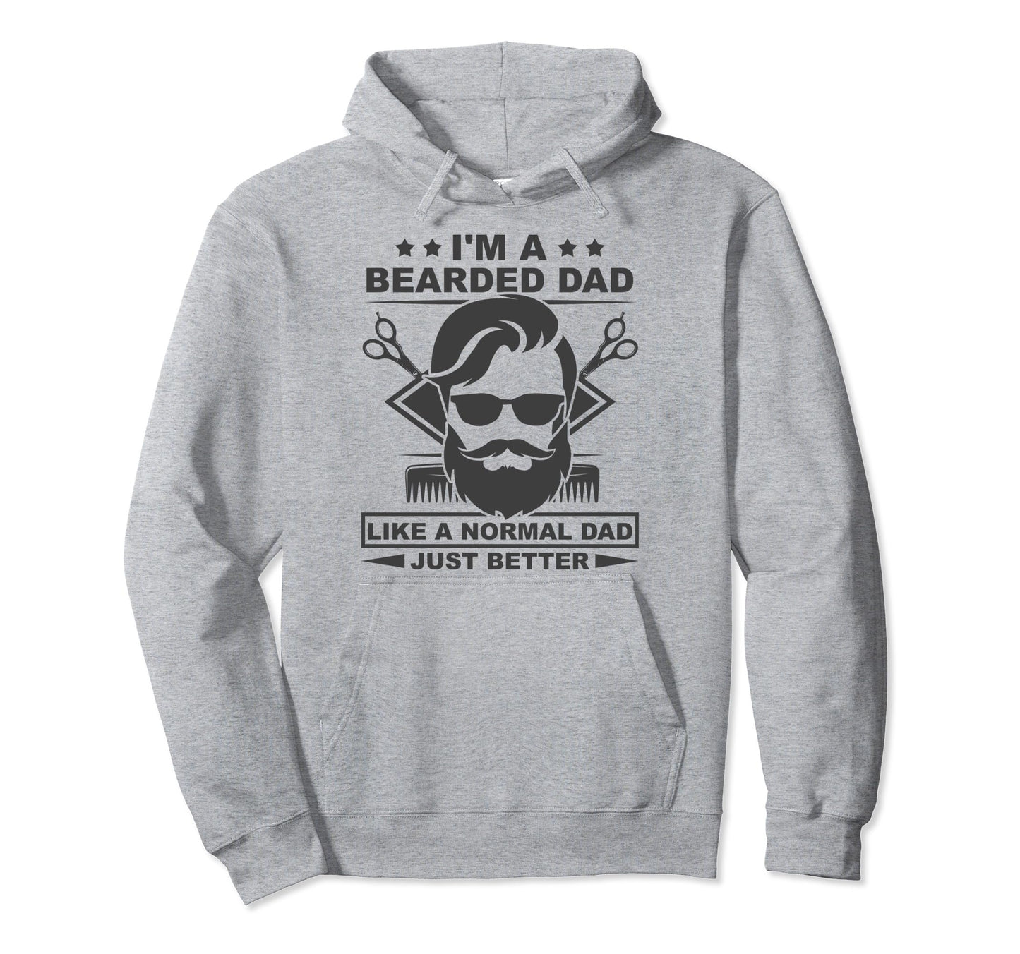 Im Bearded Dad Like Normal Dad Just Hoodie - Novelty Apparel for Adults - T-Shirt, Sweatshirt, Hoodie