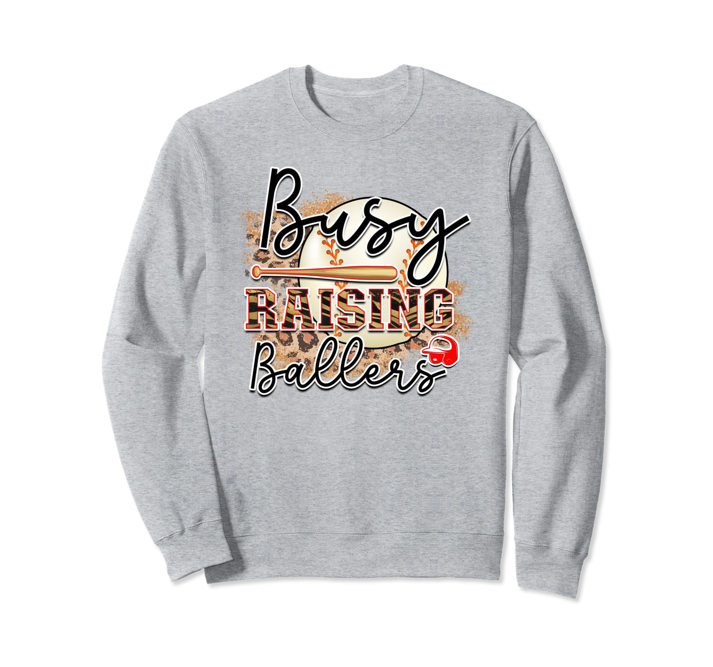 Busy Raising Ballers Is Baseball Sweatshirt - Trendy Graphic for Adults - T-Shirt, Sweatshirt, Hoodie