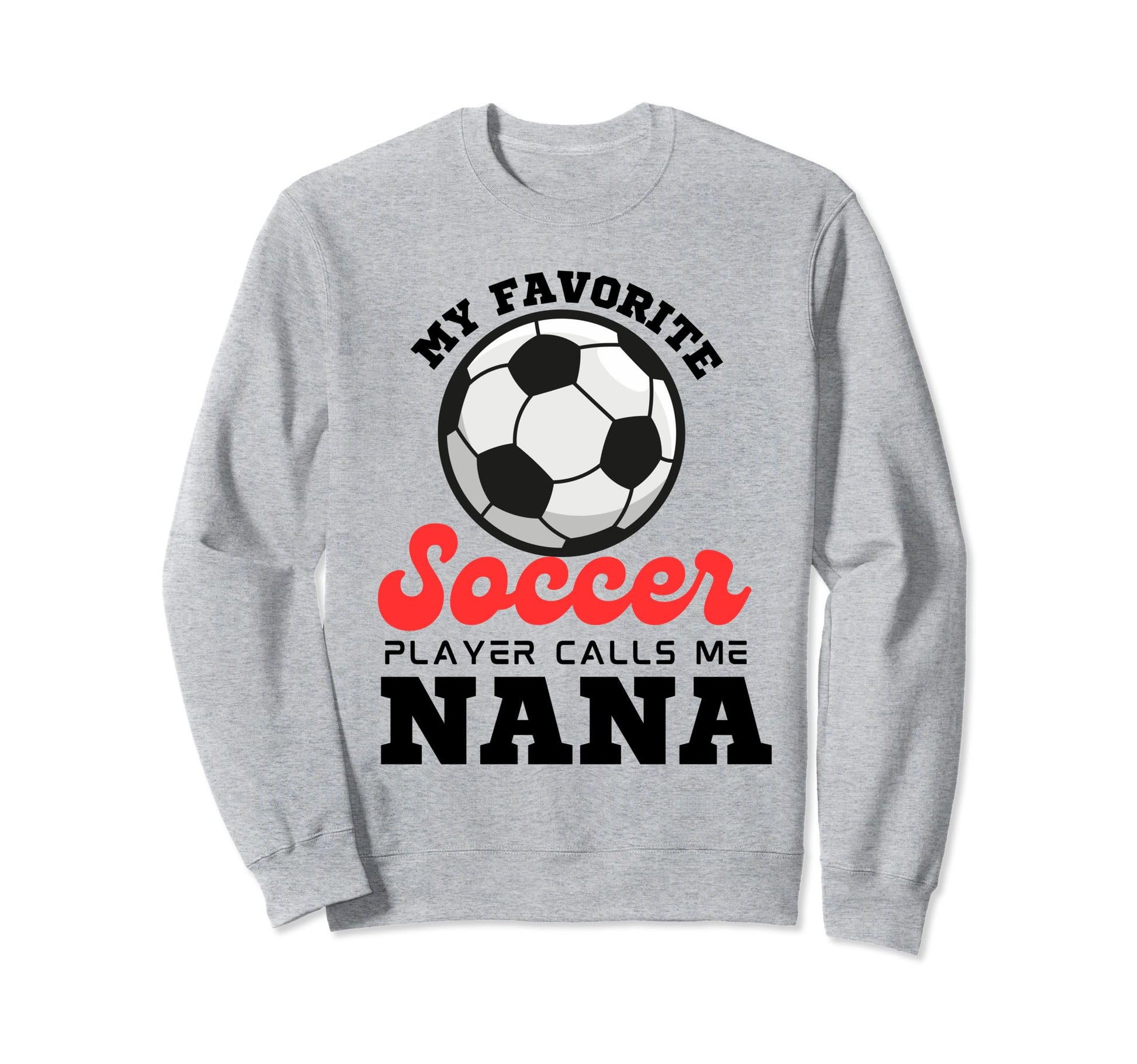 My Favorite Soccer Player Calls Me Sweatshirt - Custom Art Print Unisex - T-Shirt, Sweatshirt, Hoodie