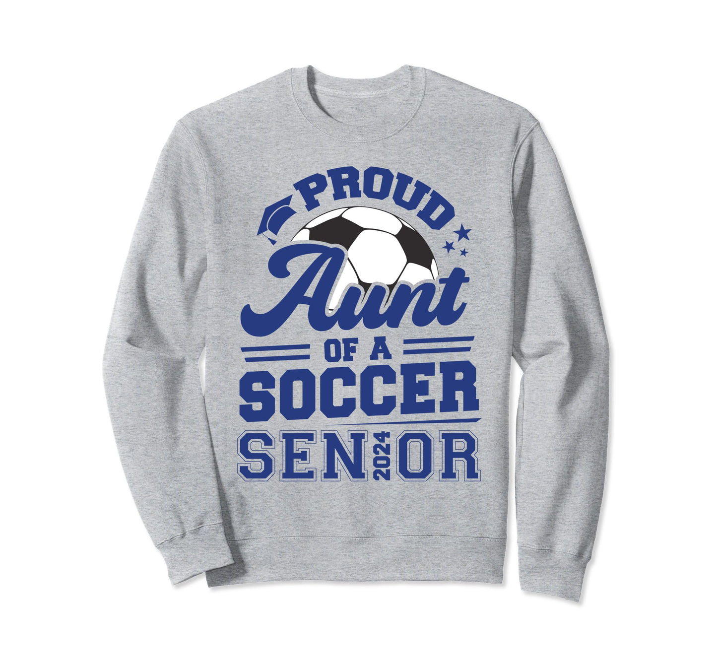 Proud Aunt 2024 Senior Soccer Sweatshirt - Fun Novelty Design for Adults - T-Shirt, Sweatshirt, Hoodie
