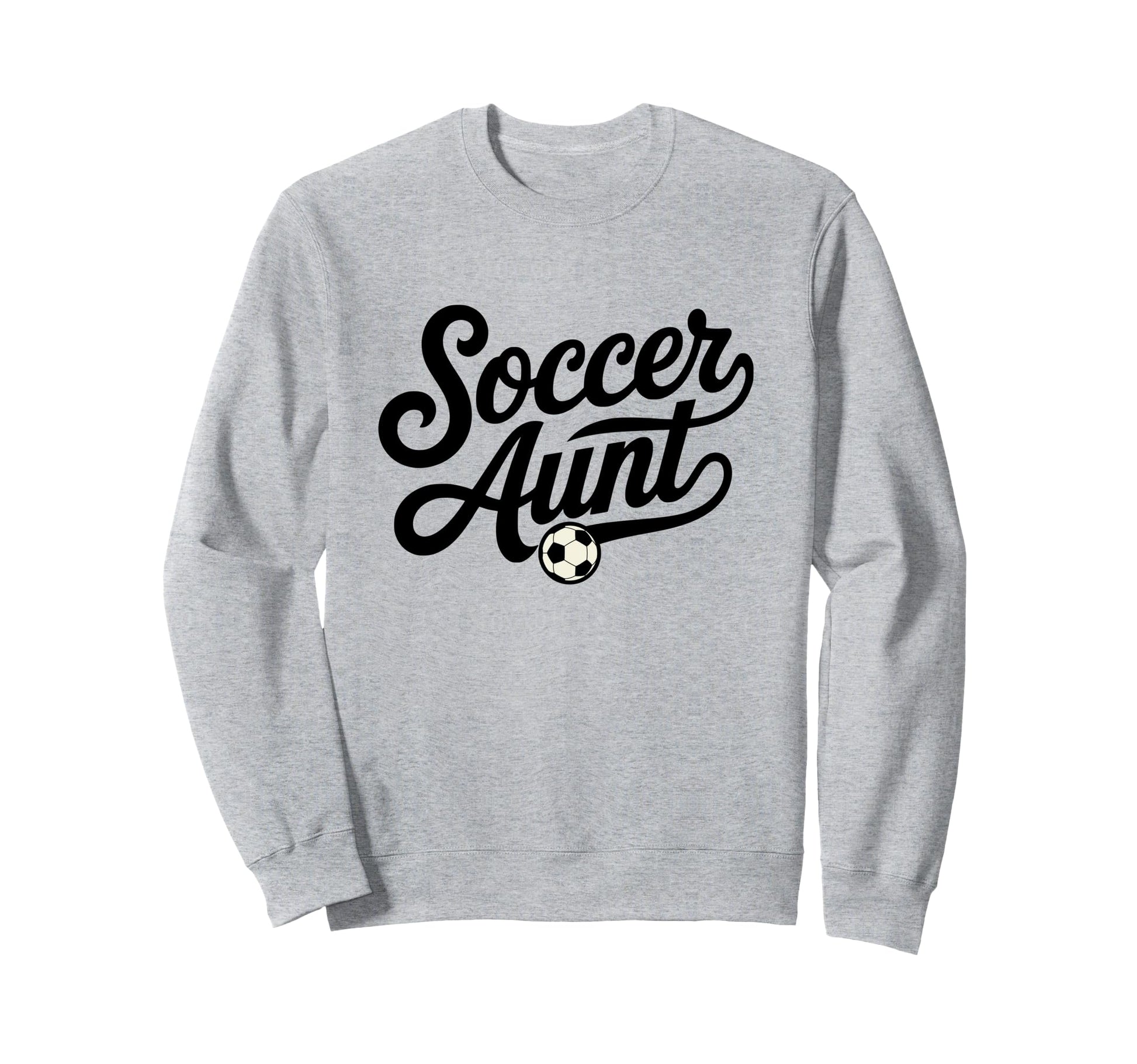 Soccer Aunt Proud Soccer Auntie Script Sweatshirt - Novelty Apparel Unisex - T-Shirt, Sweatshirt, Hoodie