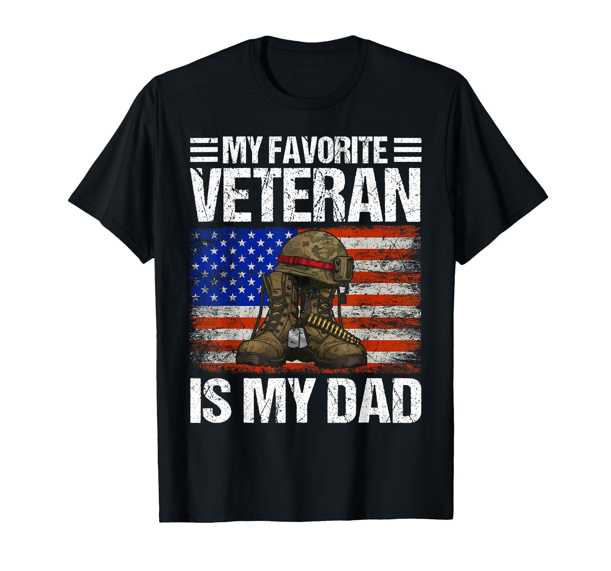 My Favorite Veteran Is My Dad Soldier Sweatshirt - Graphic Print Unisex - T-Shirt, Sweatshirt, Hoodie