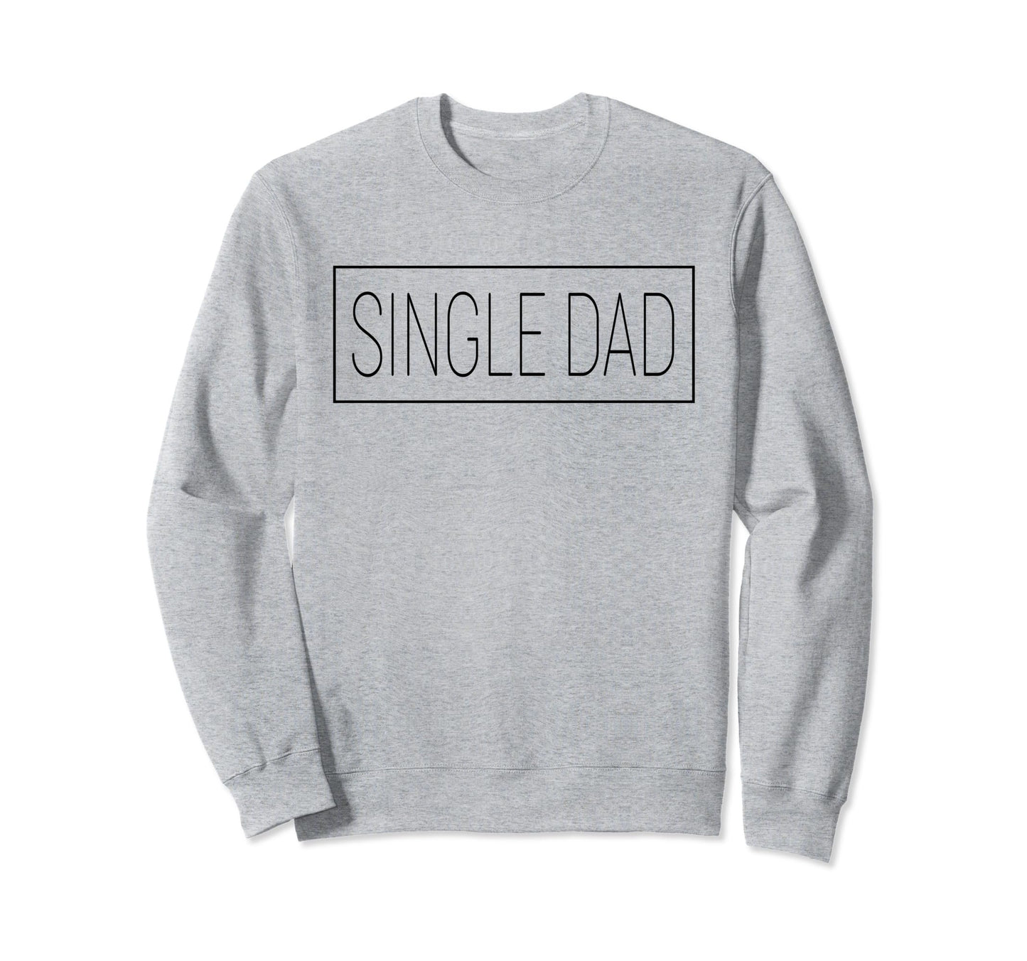 Personalized Name Single Dad Sweatshirt - Novelty Apparel for Adults - T-Shirt, Sweatshirt, Hoodie