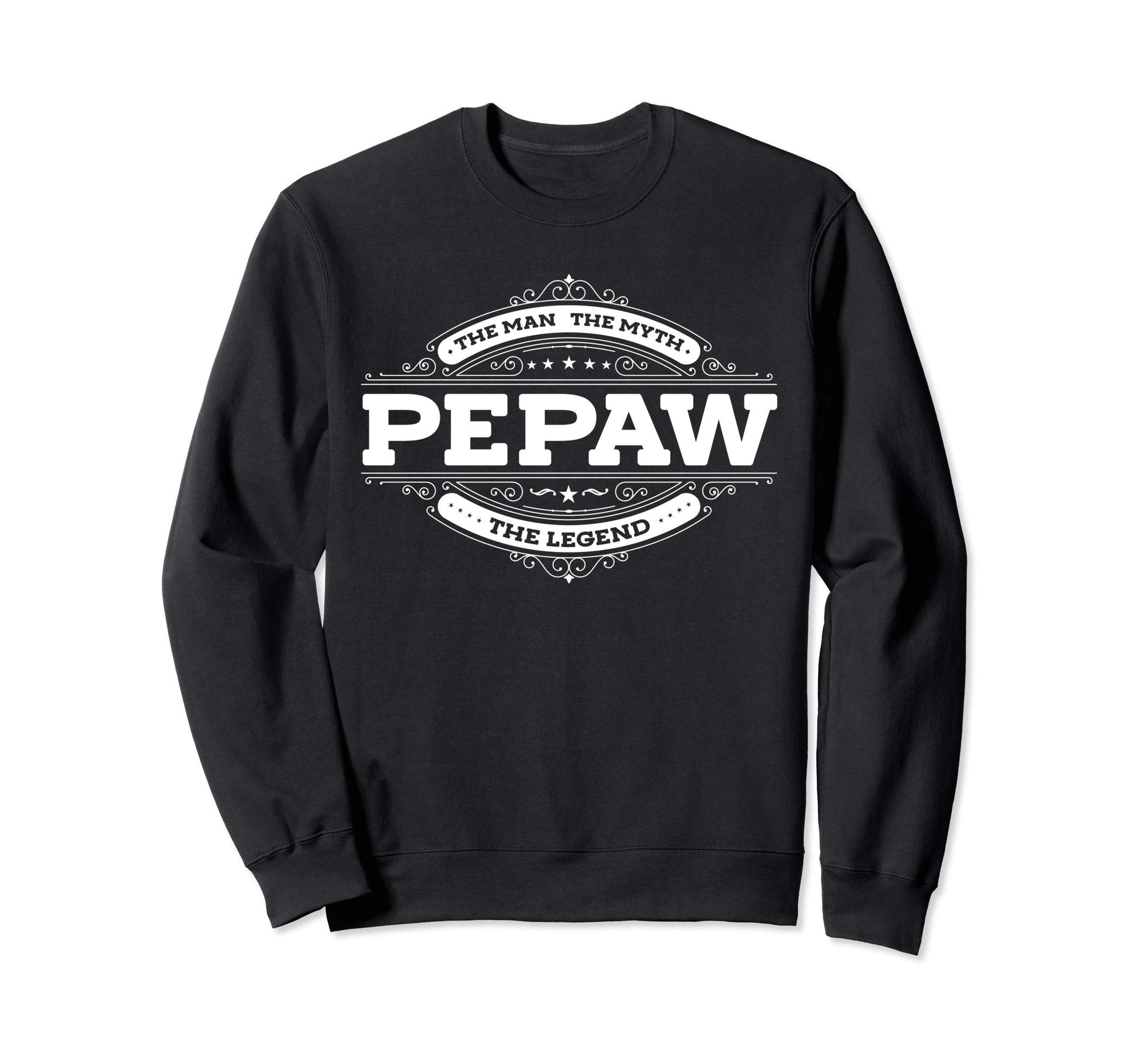 Pepaw Myth Legend Father Dad Uncle Sweatshirt - Streetwear Style Men Women - T-Shirt, Sweatshirt, Hoodie