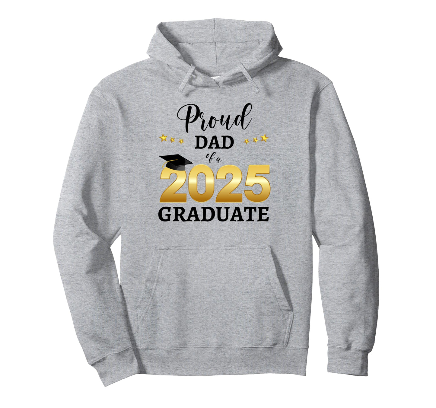Proud Dad 2025 Graduate Graduating Class Hoodie - Novelty Apparel Unisex - T-Shirt, Sweatshirt, Hoodie