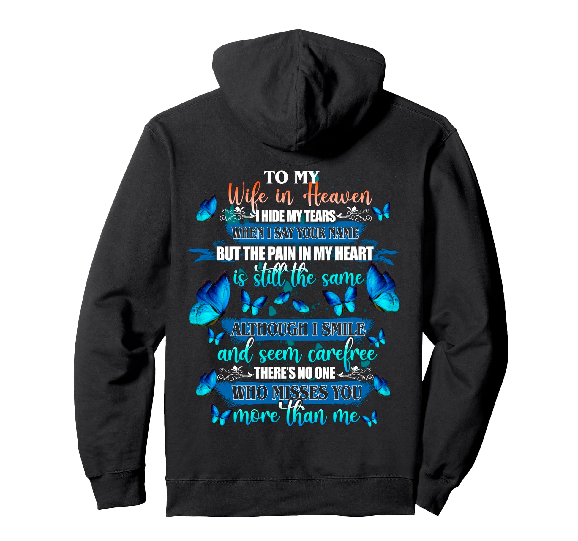 To Wife Heaven I Hide My Tears Who Miss Hoodie - Custom Art Print Unisex - T-Shirt, Sweatshirt, Hoodie