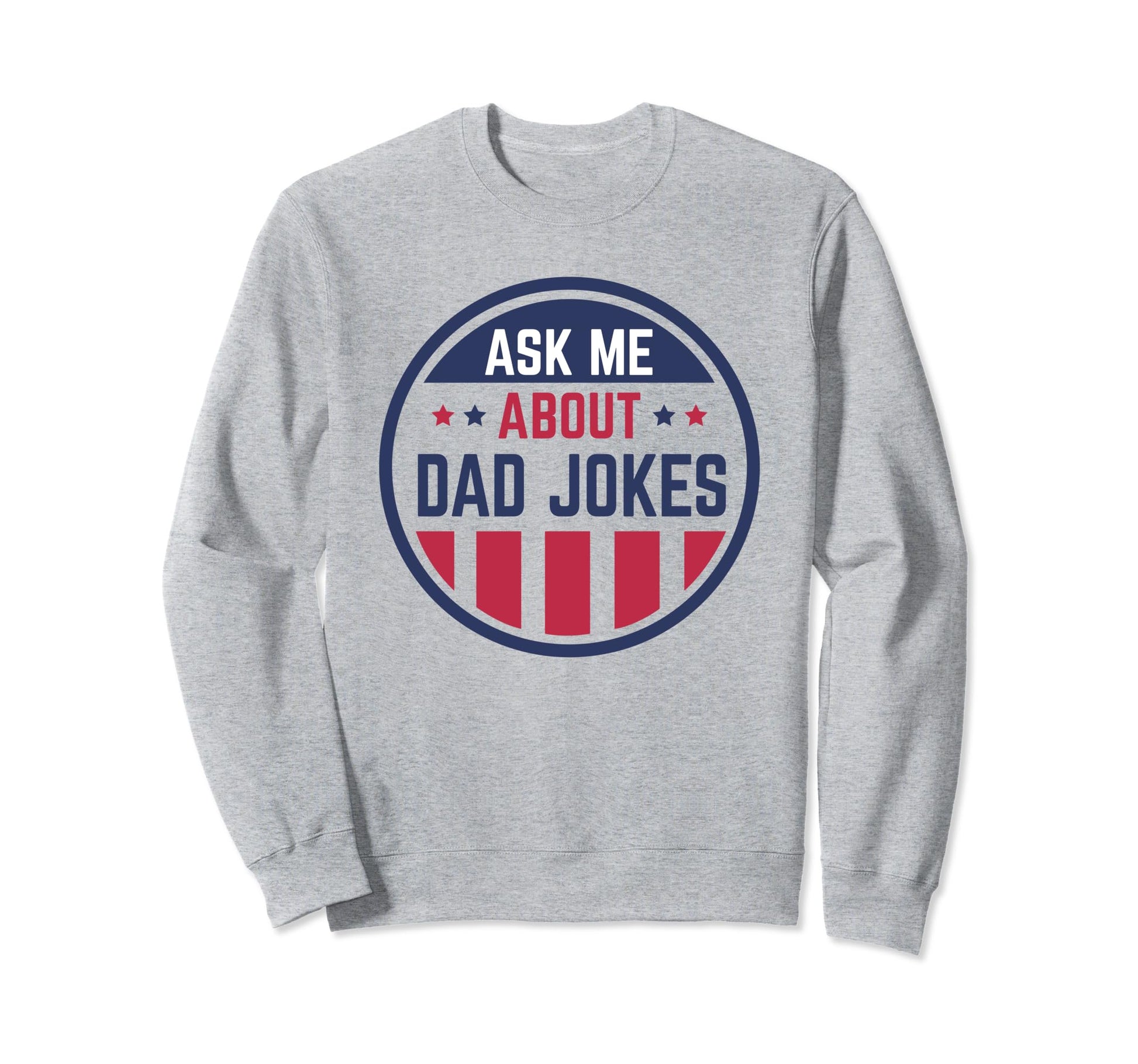 Funny Ask Me About Dad Jokes Sweatshirt - Aesthetic Graphic for Adults - T-Shirt, Sweatshirt, Hoodie