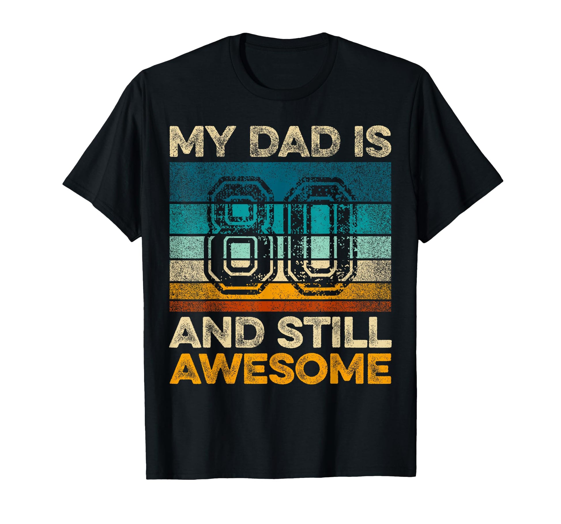My Dad Is 80 And Still Awesome 80Th Birthday T-Shirt - Graphic Print Unisex - T-Shirt, Sweatshirt, Hoodie