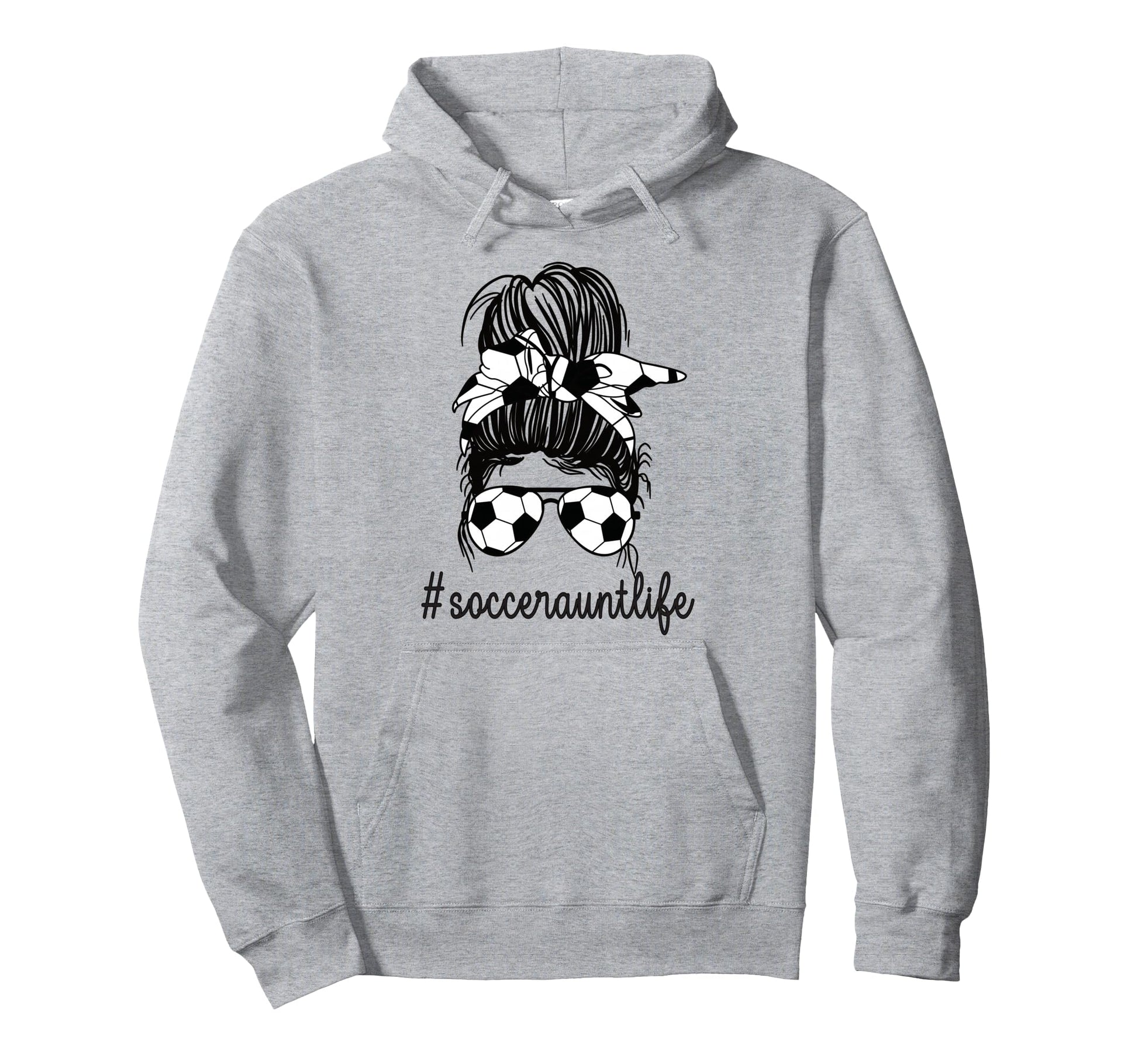 Soccer Aunt Life Messy Bun Proud Hoodie - Aesthetic Graphic for Adults - T-Shirt, Sweatshirt, Hoodie