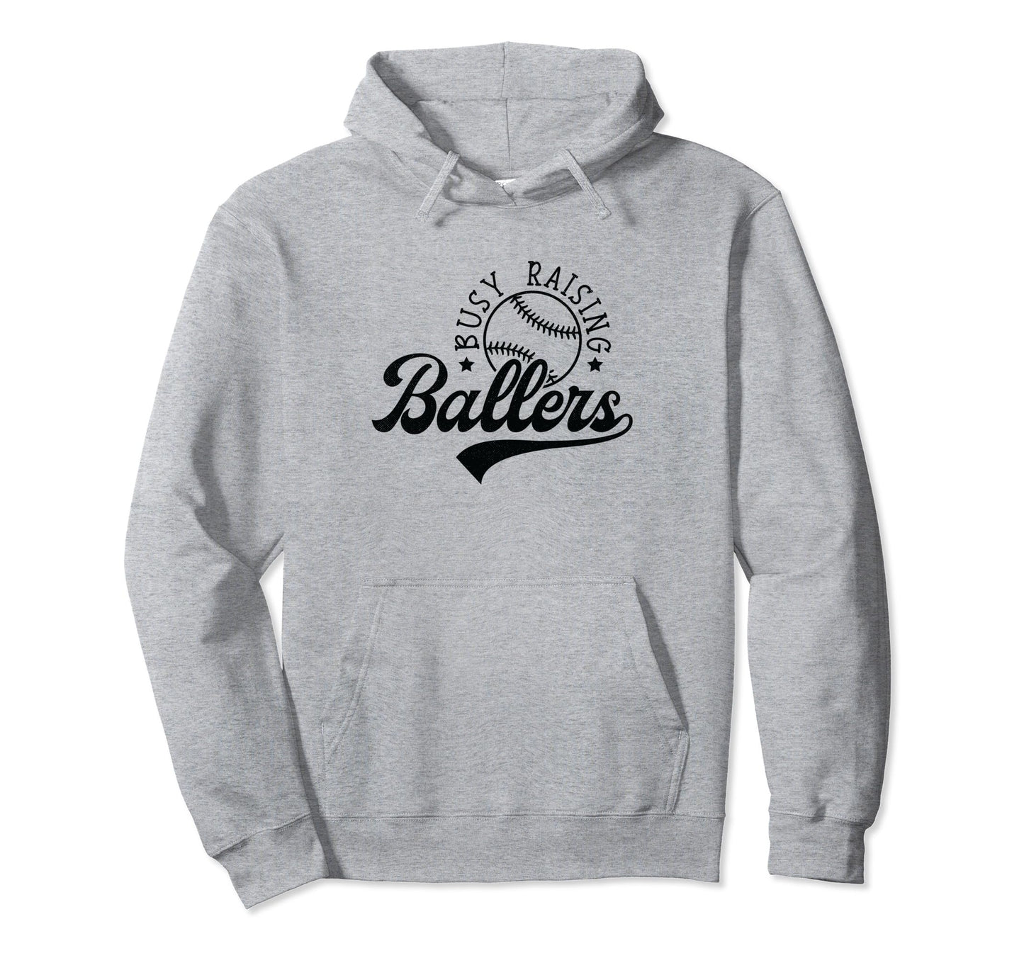 Busy Raising Ballers Funny Baseball Softball Hoodie - Trendy Graphic Unisex - T-Shirt, Sweatshirt, Hoodie