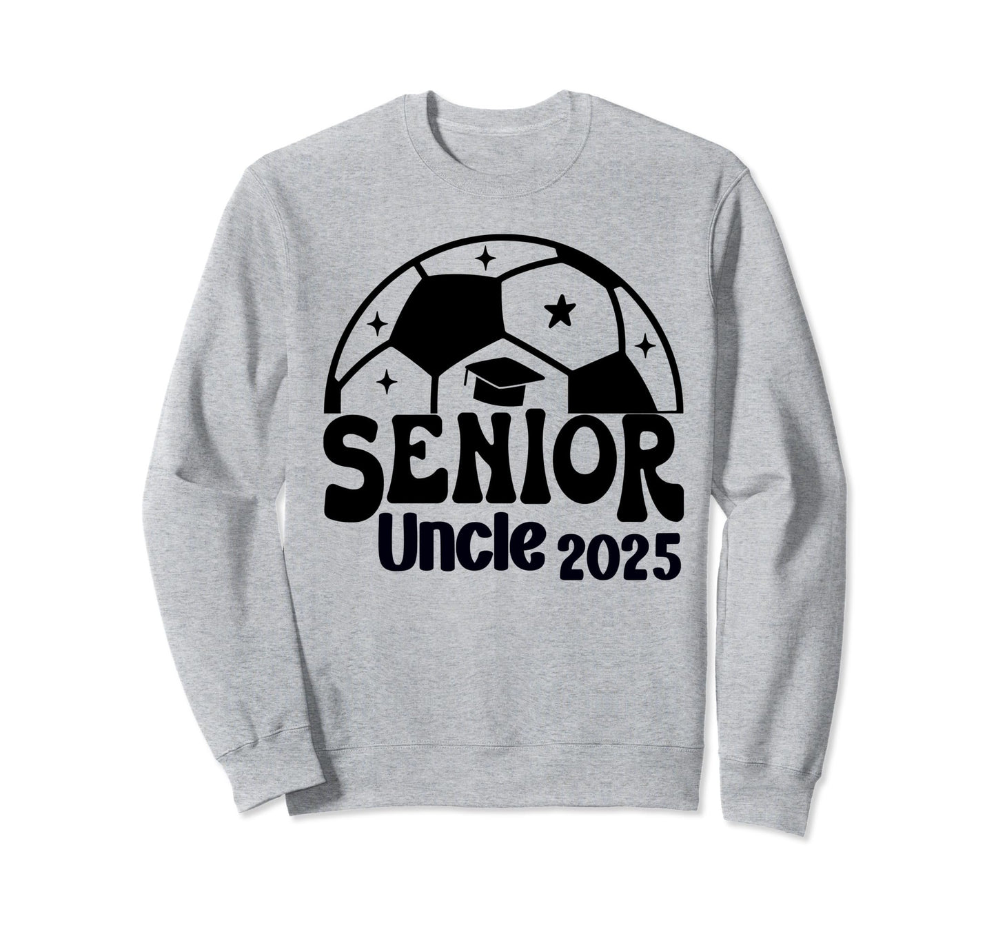 Senior Uncle Soccer Class 2025 Sweatshirt - Custom Art Print Men Women - T-Shirt, Sweatshirt, Hoodie
