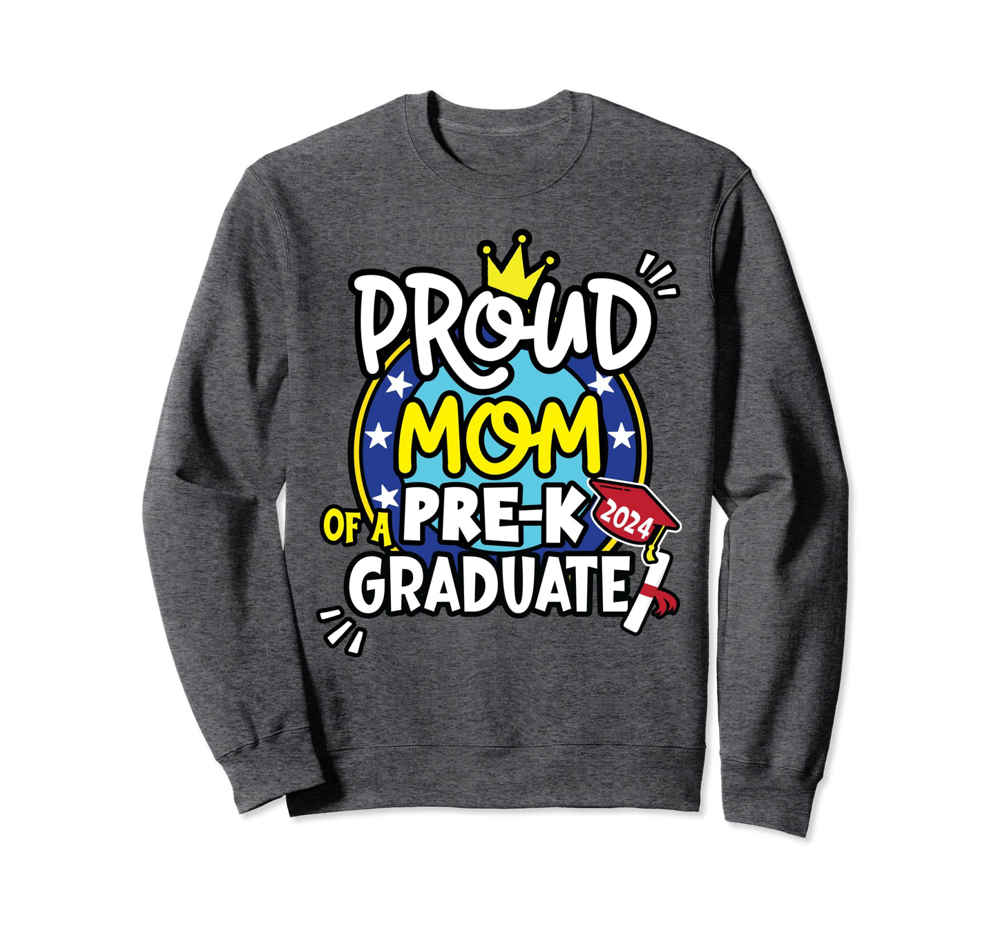 Proud Mom And Dad 2024 Grad Pre K Sweatshirt - Custom Art Print Unisex - T-Shirt, Sweatshirt, Hoodie