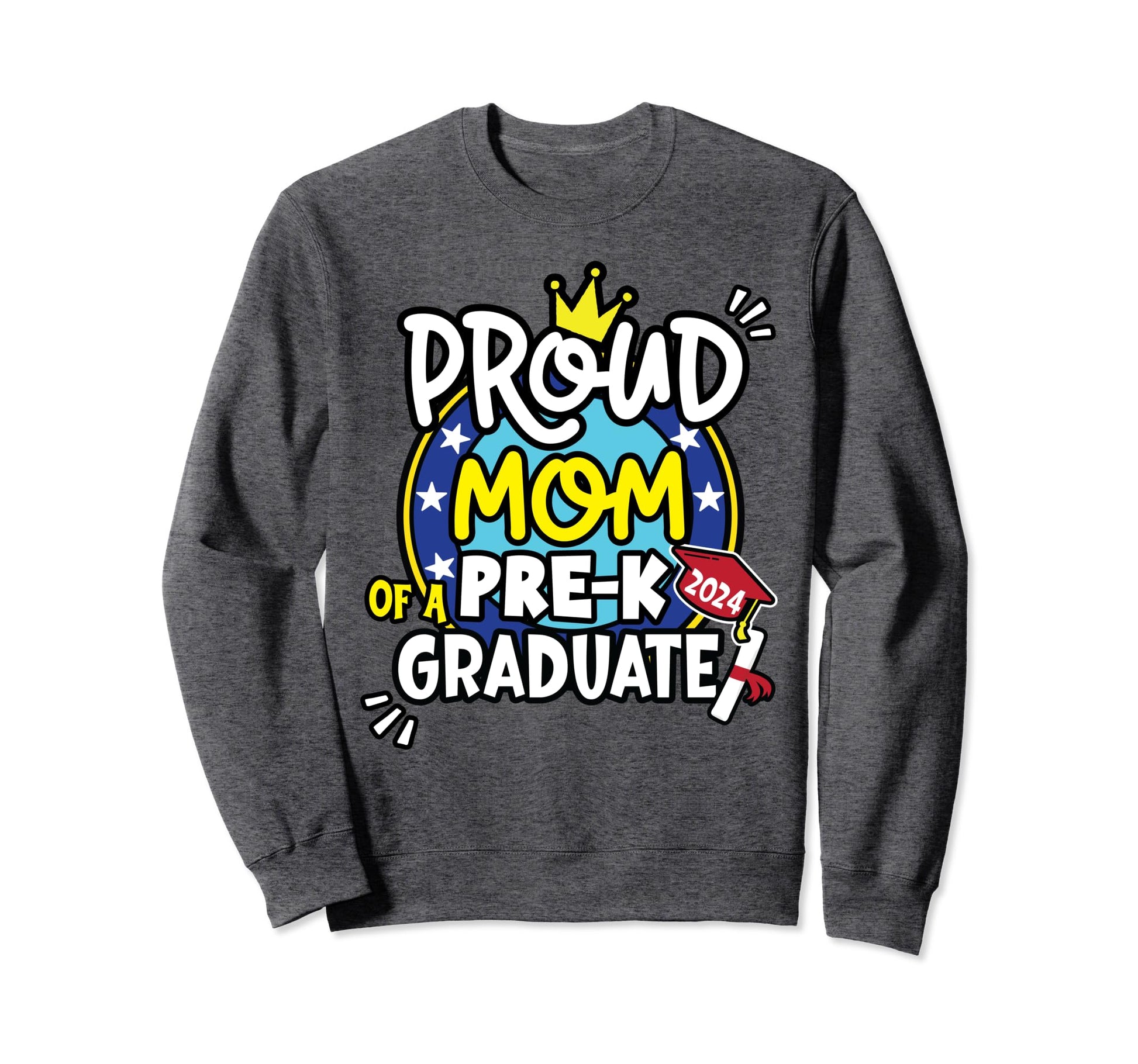 Proud Mom And Dad 2024 Grad Pre K Sweatshirt - Custom Art Print Unisex - T-Shirt, Sweatshirt, Hoodie