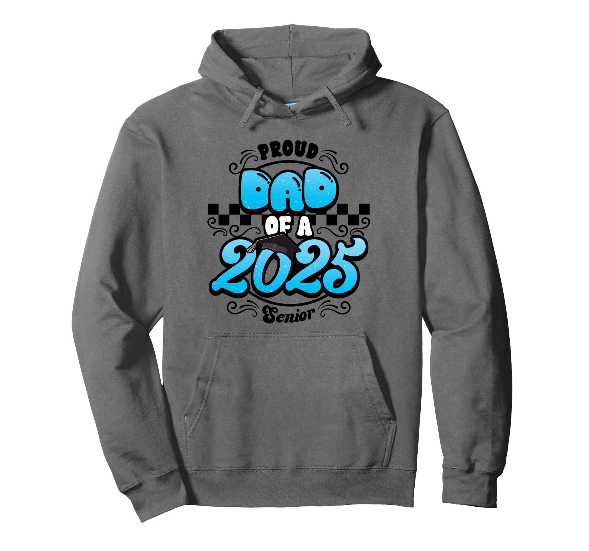 Proud Dad Class 2025 Senior Graduate Hoodie - Streetwear Style Men Women - T-Shirt, Sweatshirt, Hoodie