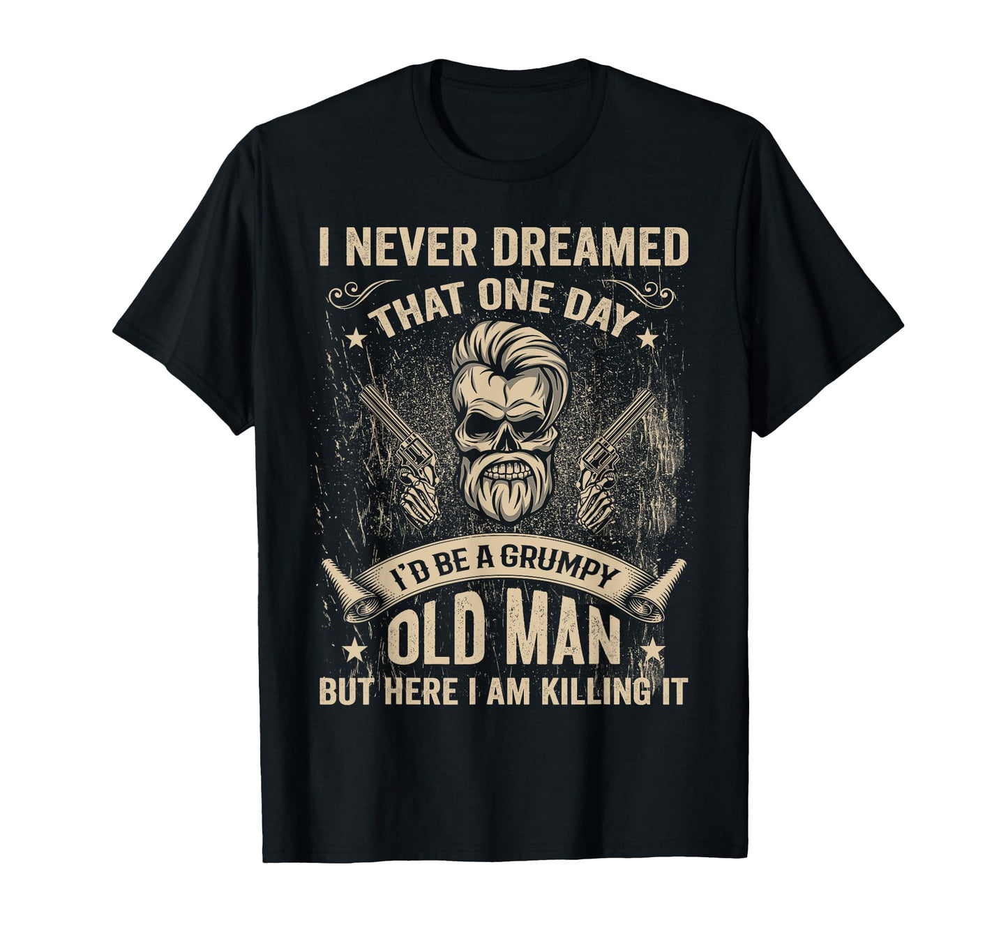 Id Become Grumpy Old Grumpy T-Shirt - Custom Art Print Men Women - T-Shirt, Sweatshirt, Hoodie