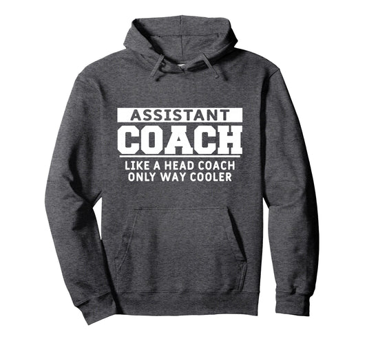 Assistant Coach Funny Soccer Sports Hoodie - Custom Art Print Unisex - T-Shirt, Sweatshirt, Hoodie