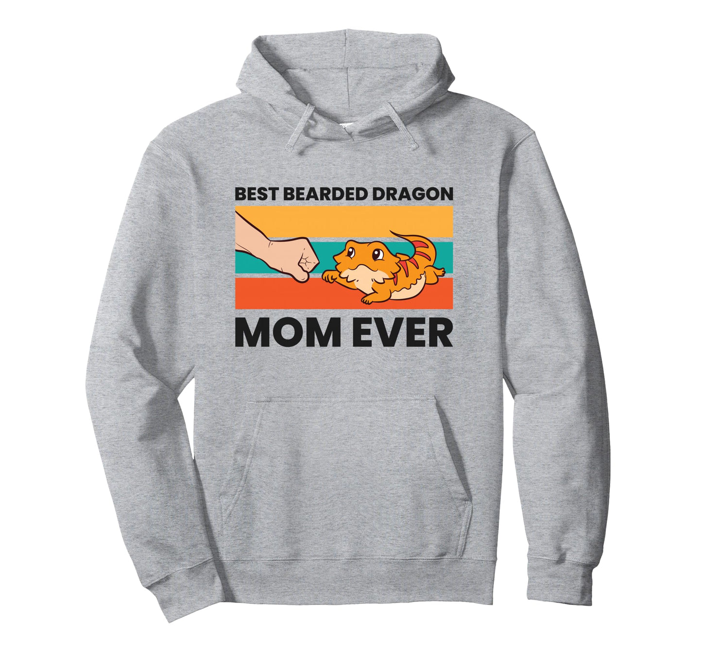 Best Bearded Dragon Mom Ever Hoodie - Novelty Apparel Men Women - T-Shirt, Sweatshirt, Hoodie