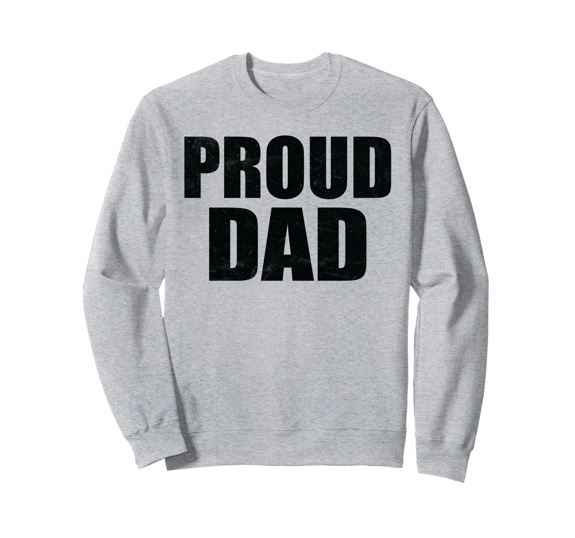 Proud Dad Groovy Sweatshirt - Graphic Print Unisex - T-Shirt, Sweatshirt, Hoodie