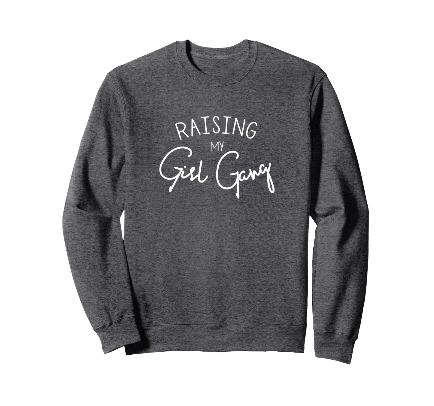Raising My Gang Funny Mom Gift Sweatshirt - Streetwear Style for Adults - T-Shirt, Sweatshirt, Hoodie