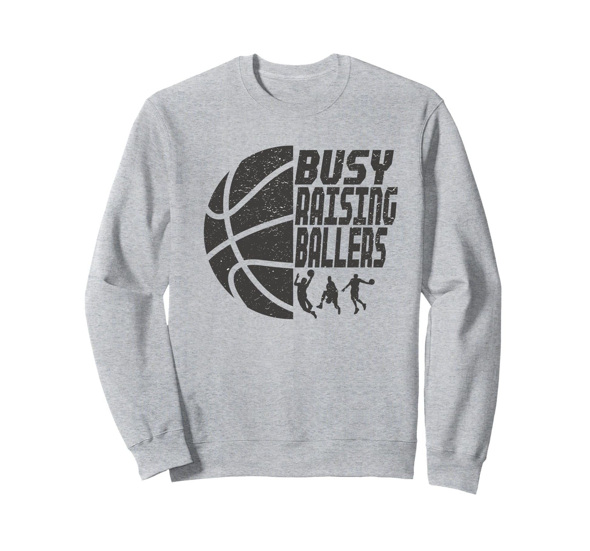 Busy Raising Ballers Basketball Dad Sweatshirt - Custom Art Print Men Women - T-Shirt, Sweatshirt, Hoodie