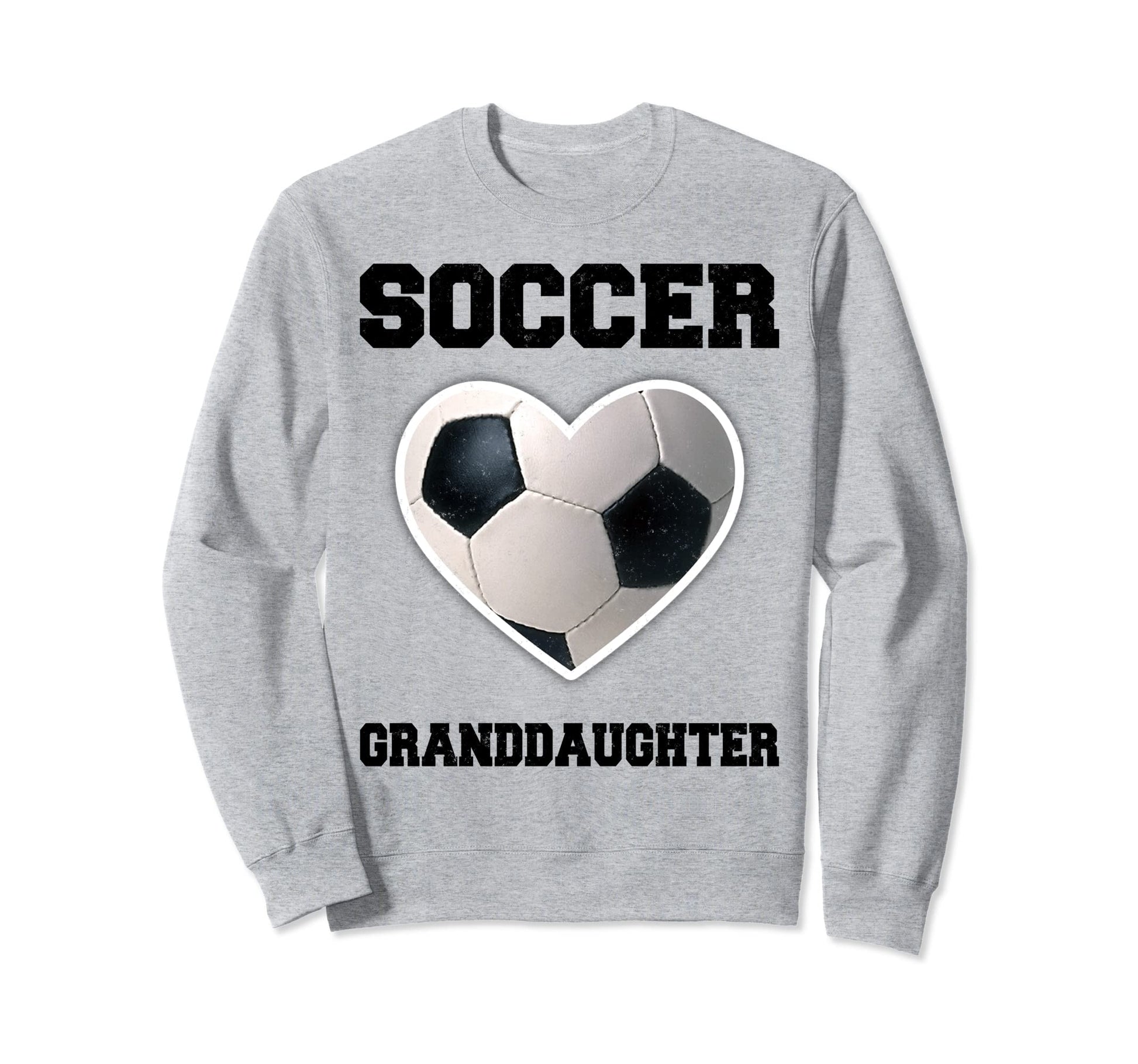 Soccer Granddaughter Family Sweatshirt - Fun Novelty Design Unisex - T-Shirt, Sweatshirt, Hoodie