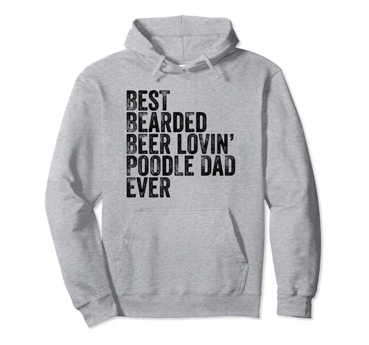Bearded Dad Beer Poodle Lover Funny Dog Dad Hoodie - Graphic Print Unisex - T-Shirt, Sweatshirt, Hoodie