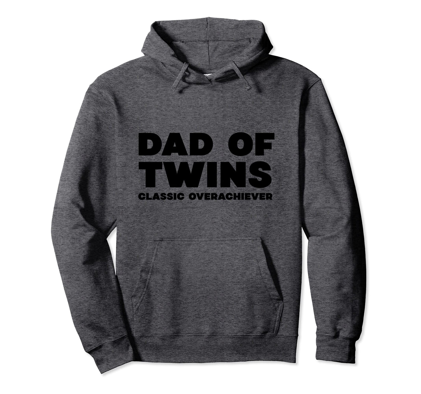 Dad Twins Overachiever Papa Family Hoodie - Trendy Graphic Unisex - T-Shirt, Sweatshirt, Hoodie