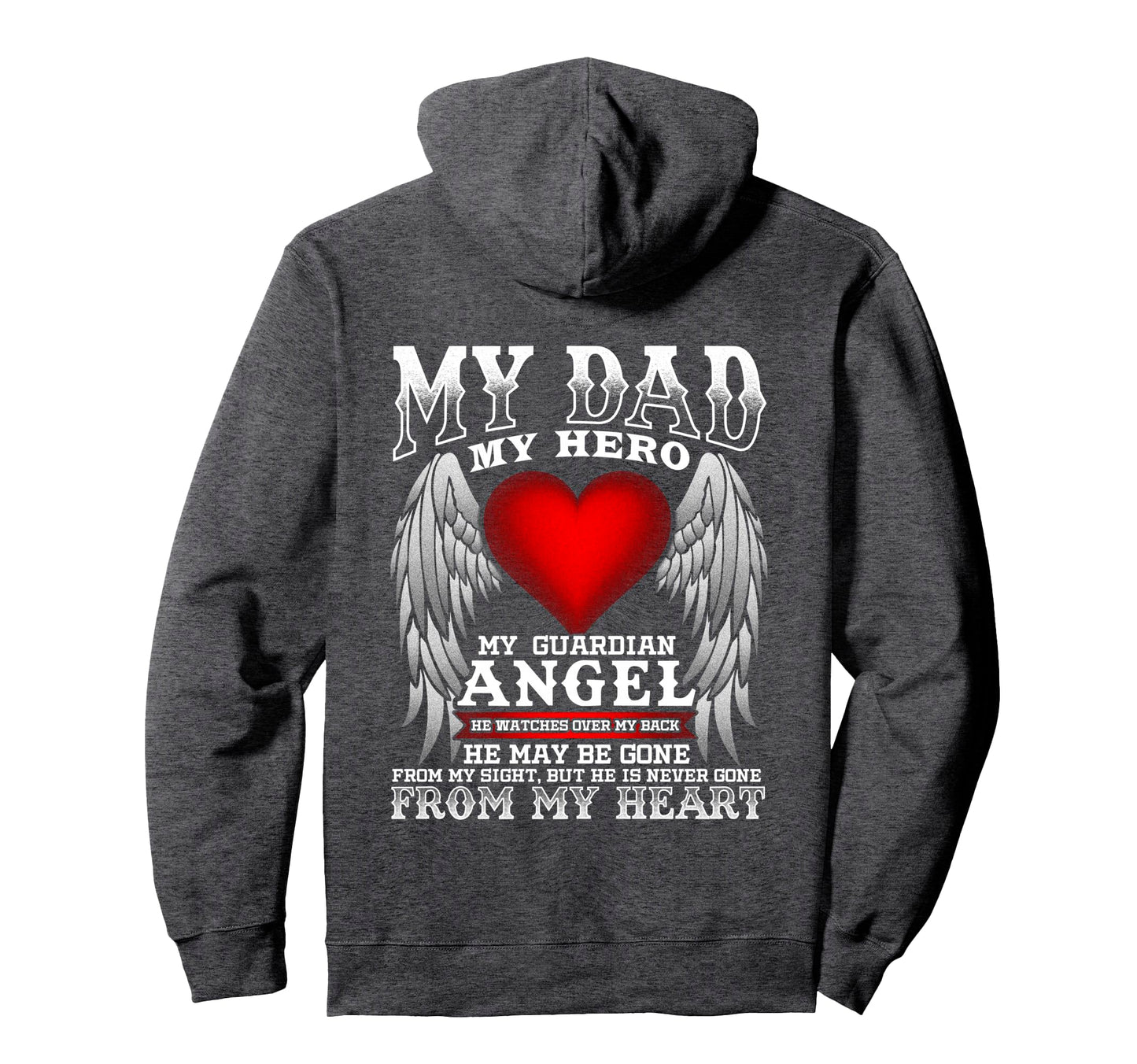 My Dad My Hero My Guardian Angel Hoodie - Aesthetic Graphic for Adults - T-Shirt, Sweatshirt, Hoodie