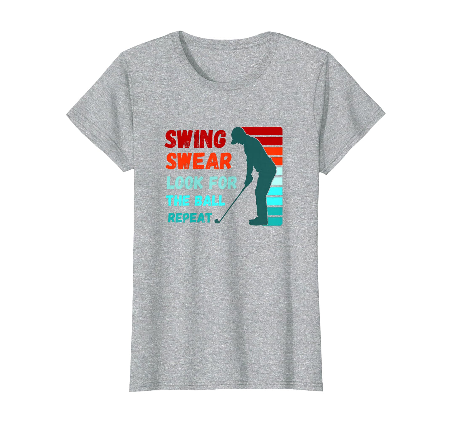 Swing Swear Ball Repeat Funny Dads T-Shirt - Streetwear Style Men Women - T-Shirt, Sweatshirt, Hoodie