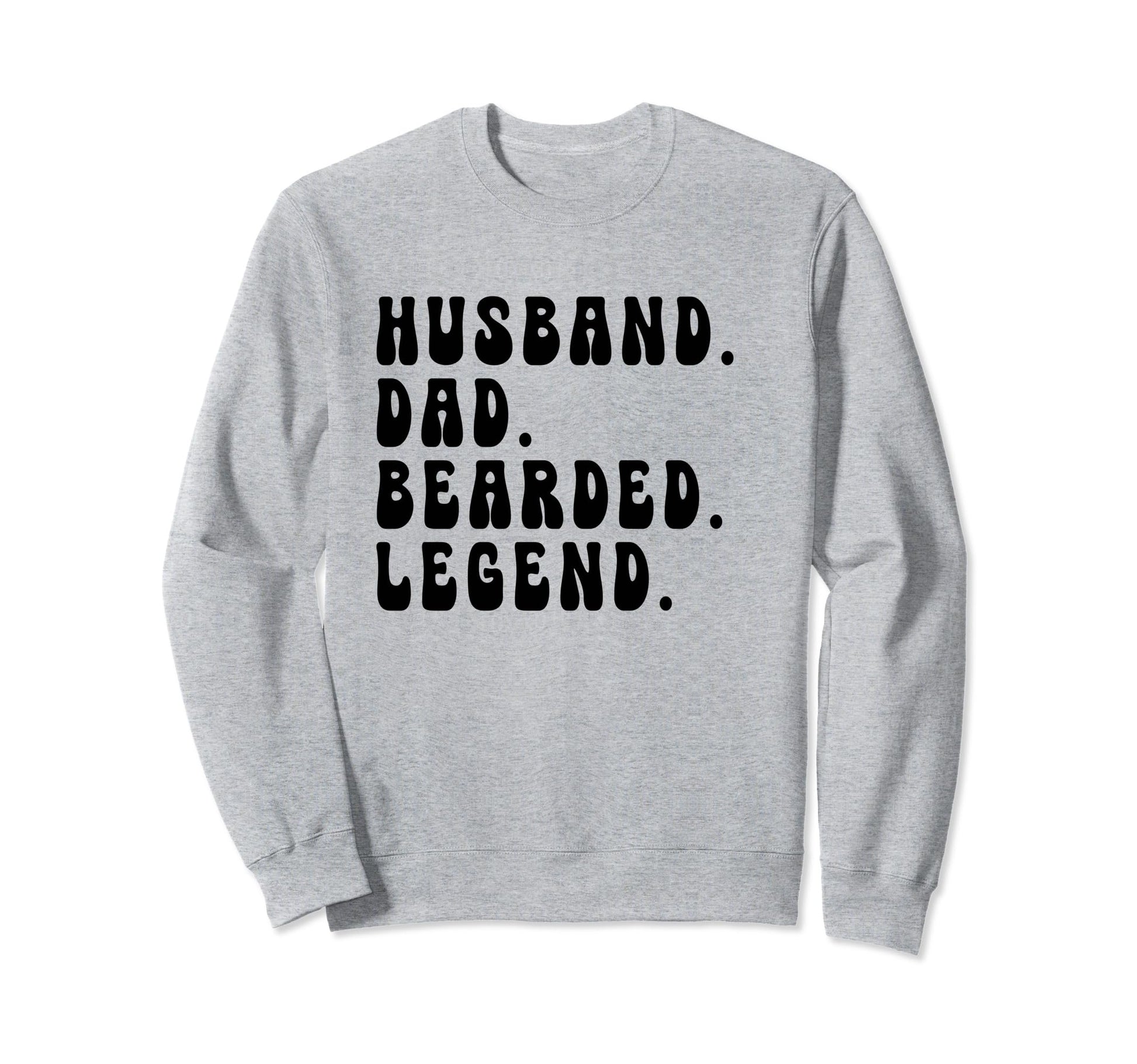 Husband Dad Bearded Legend Fathers Day Sweatshirt - Graphic Print Unisex - T-Shirt, Sweatshirt, Hoodie