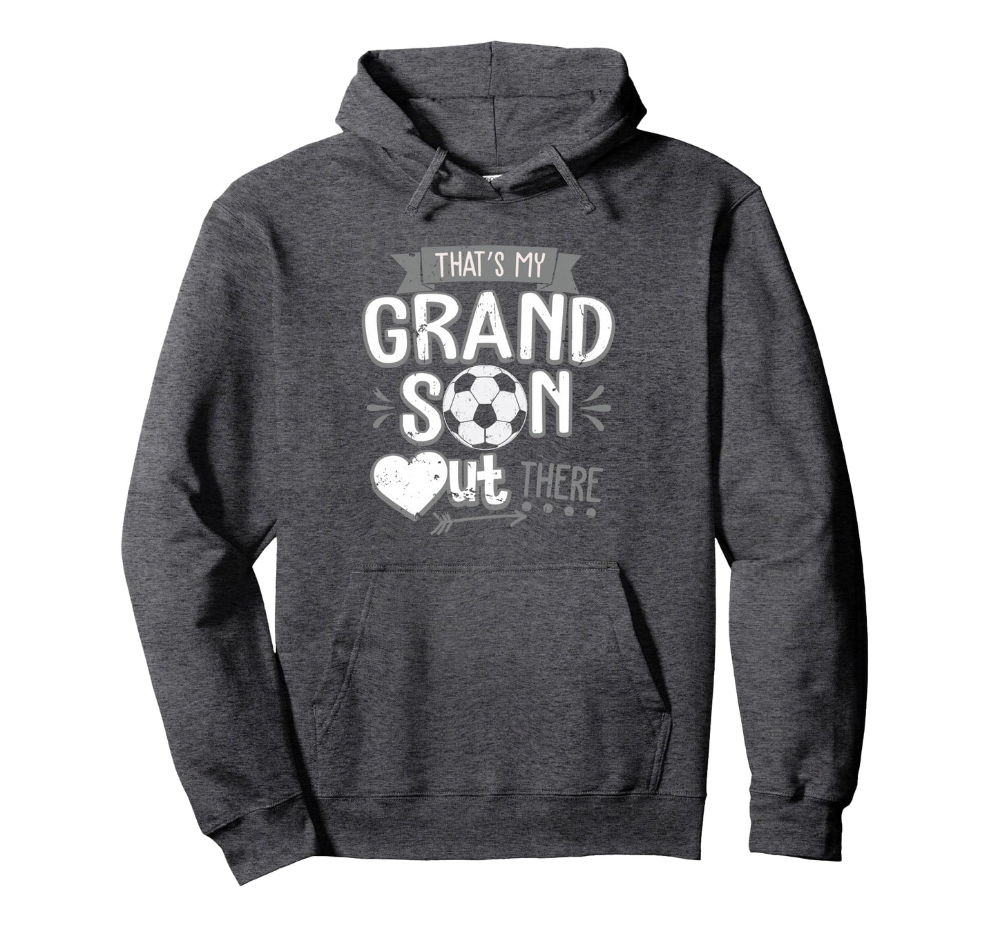 Thats My Grandson Out There Soccer Hoodie - Aesthetic Graphic for Adults - T-Shirt, Sweatshirt, Hoodie