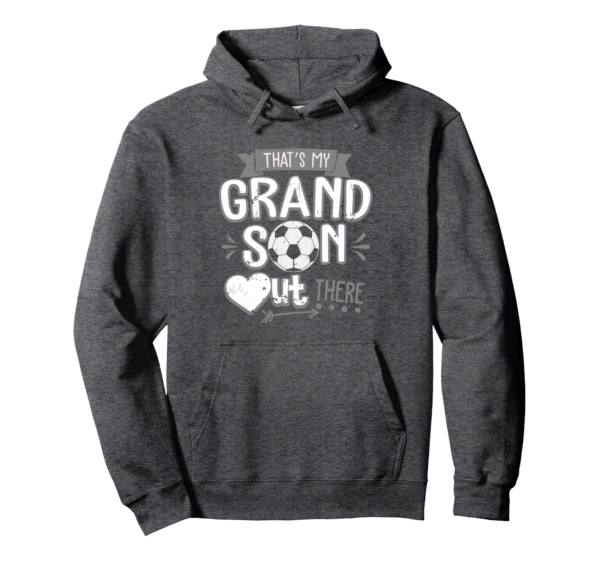 Thats My Grandson Out There Soccer Hoodie - Aesthetic Graphic for Adults - T-Shirt, Sweatshirt, Hoodie