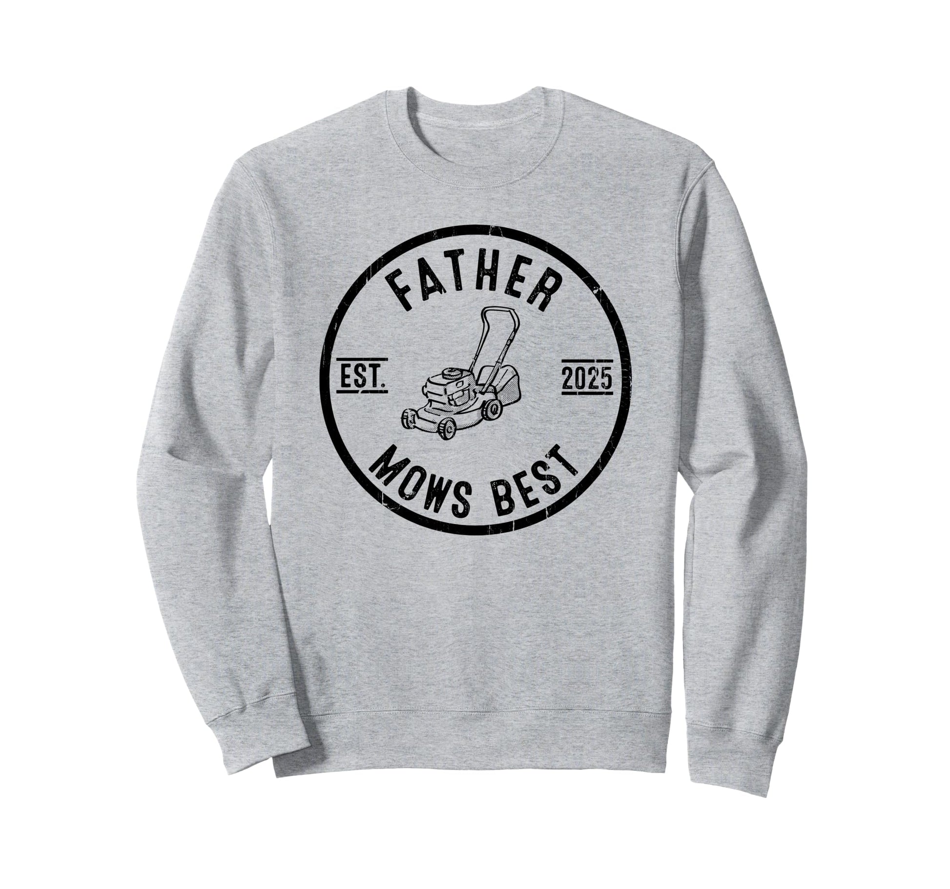 Father Mows Best Funny Lawn Mowing Sweatshirt - Custom Art Print Men Women - T-Shirt, Sweatshirt, Hoodie