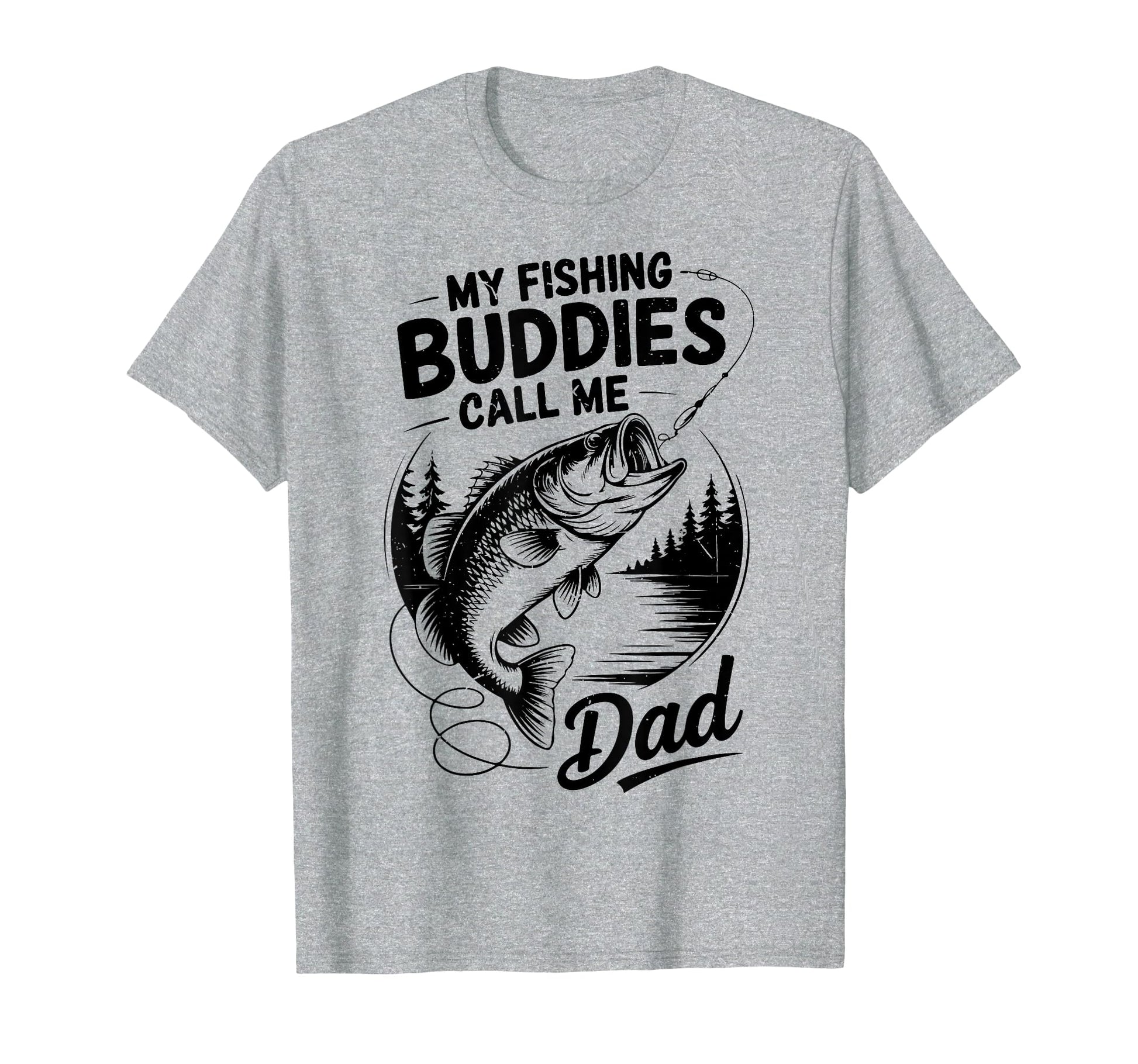 Father Day My Fishing Buddies Call Me T-Shirt - Streetwear Style Unisex - T-Shirt, Sweatshirt, Hoodie