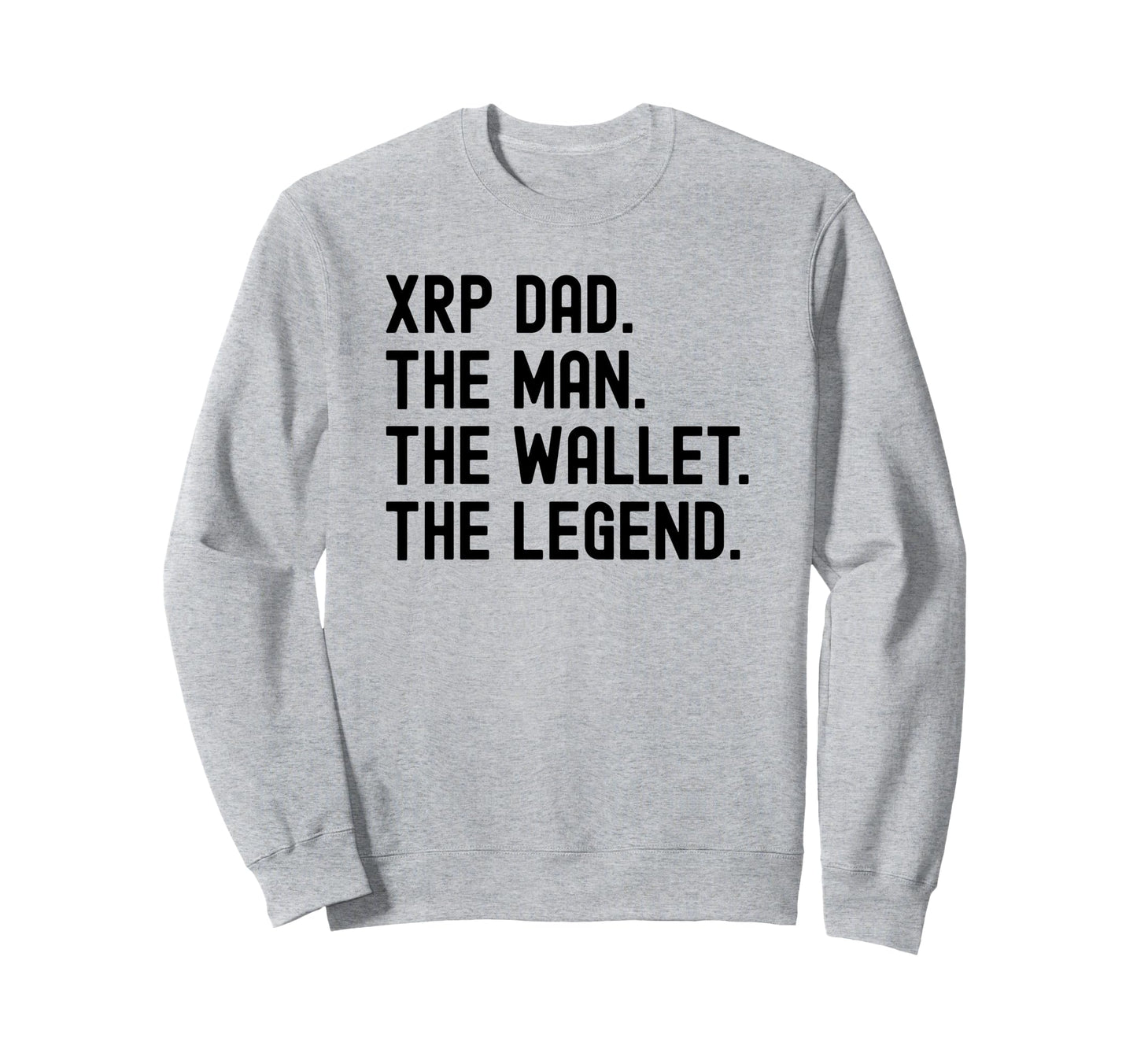 Xrp Dad Wallet Legend Crypto Sweatshirt - Custom Art Print for Adults - T-Shirt, Sweatshirt, Hoodie
