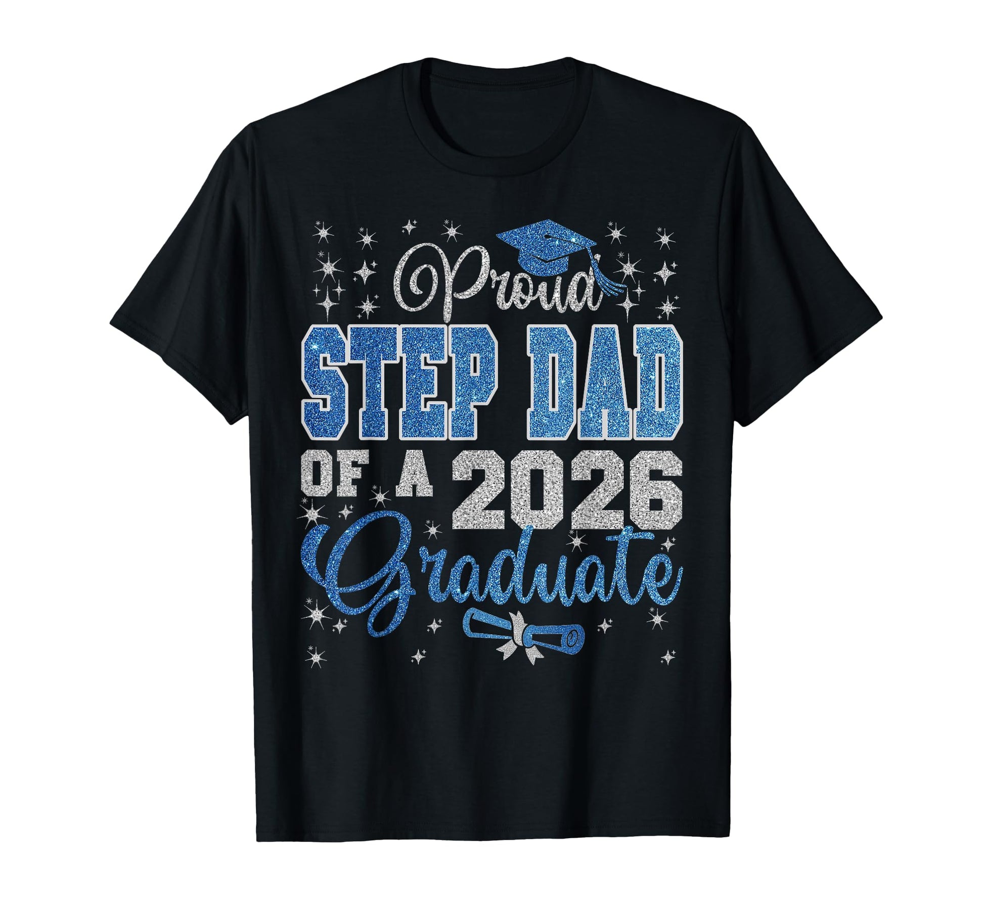 Proud Step Dad Class 2026 Graduate T-Shirt - Custom Art Print Men Women - T-Shirt, Sweatshirt, Hoodie