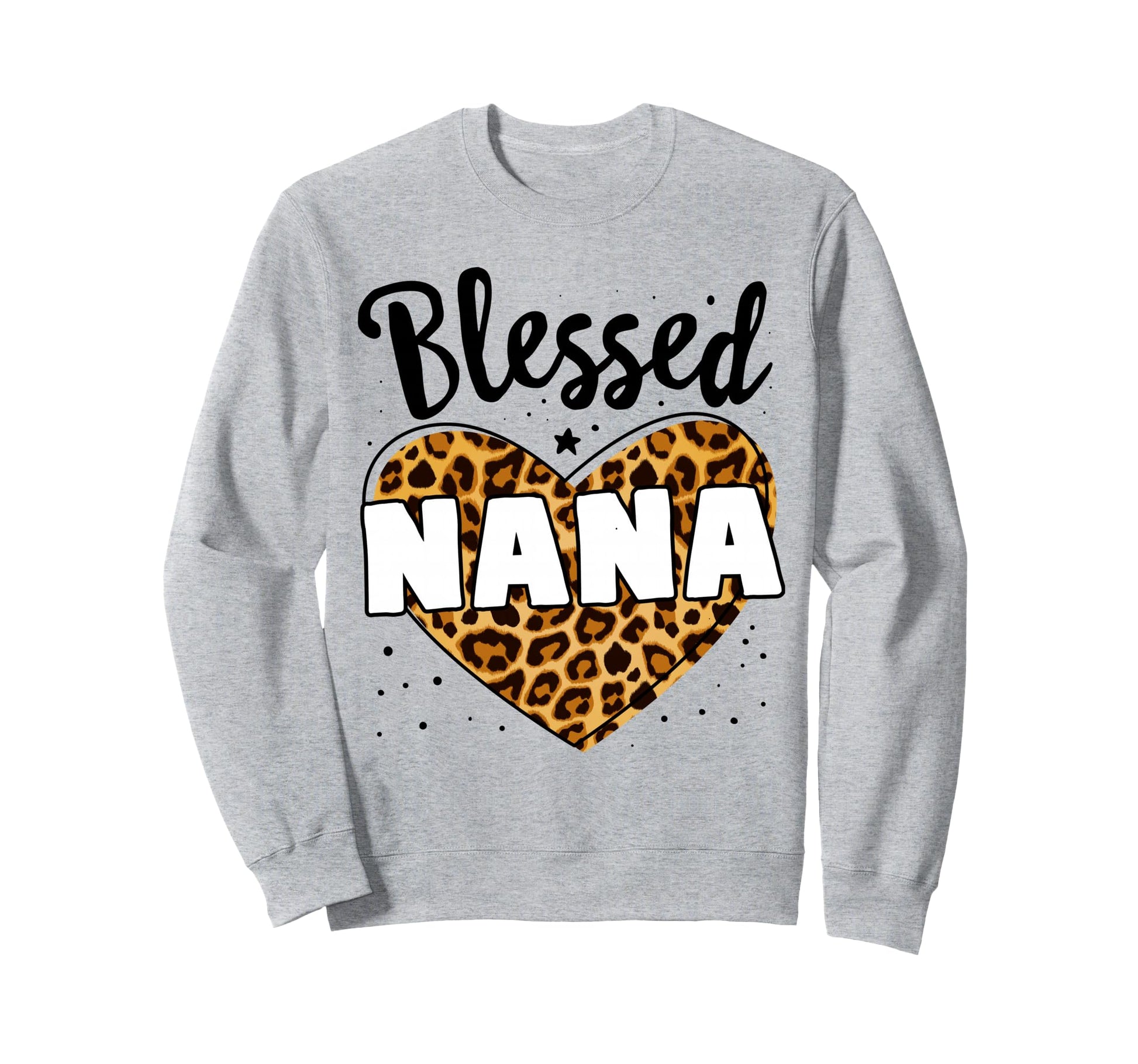 Blessed Nana Leopard Nana Mothers Sweatshirt - Casual Everyday Wear Unisex - T-Shirt, Sweatshirt, Hoodie