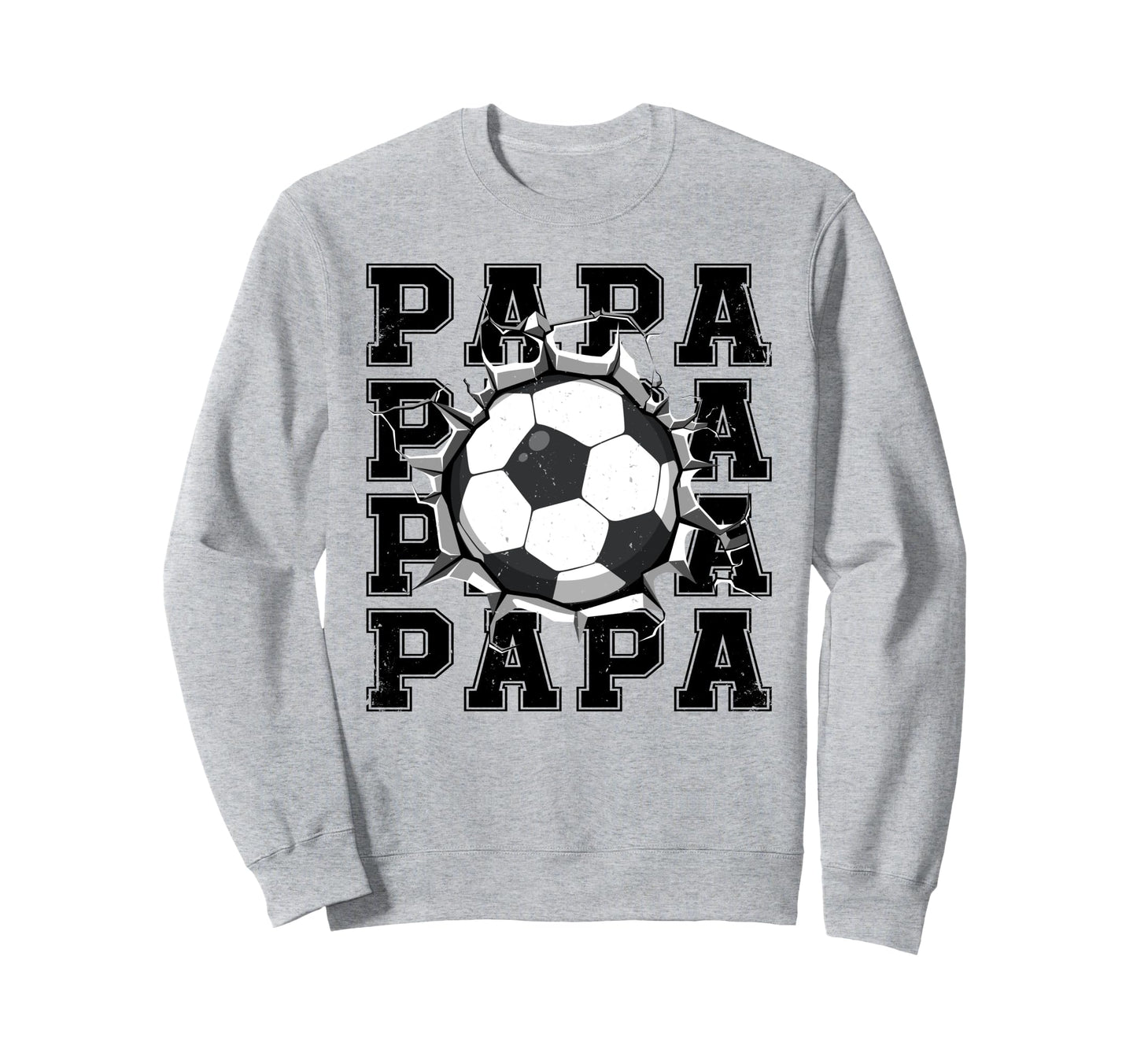 Soccer Papa Cracked Wall Family Sweatshirt - Streetwear Style Men Women - T-Shirt, Sweatshirt, Hoodie