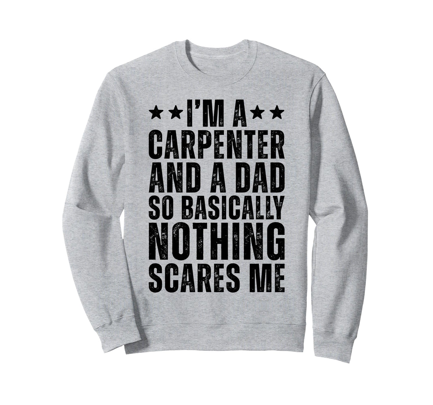Carpenter And Dad Funny Father Sweatshirt - Aesthetic Graphic Men Women - T-Shirt, Sweatshirt, Hoodie