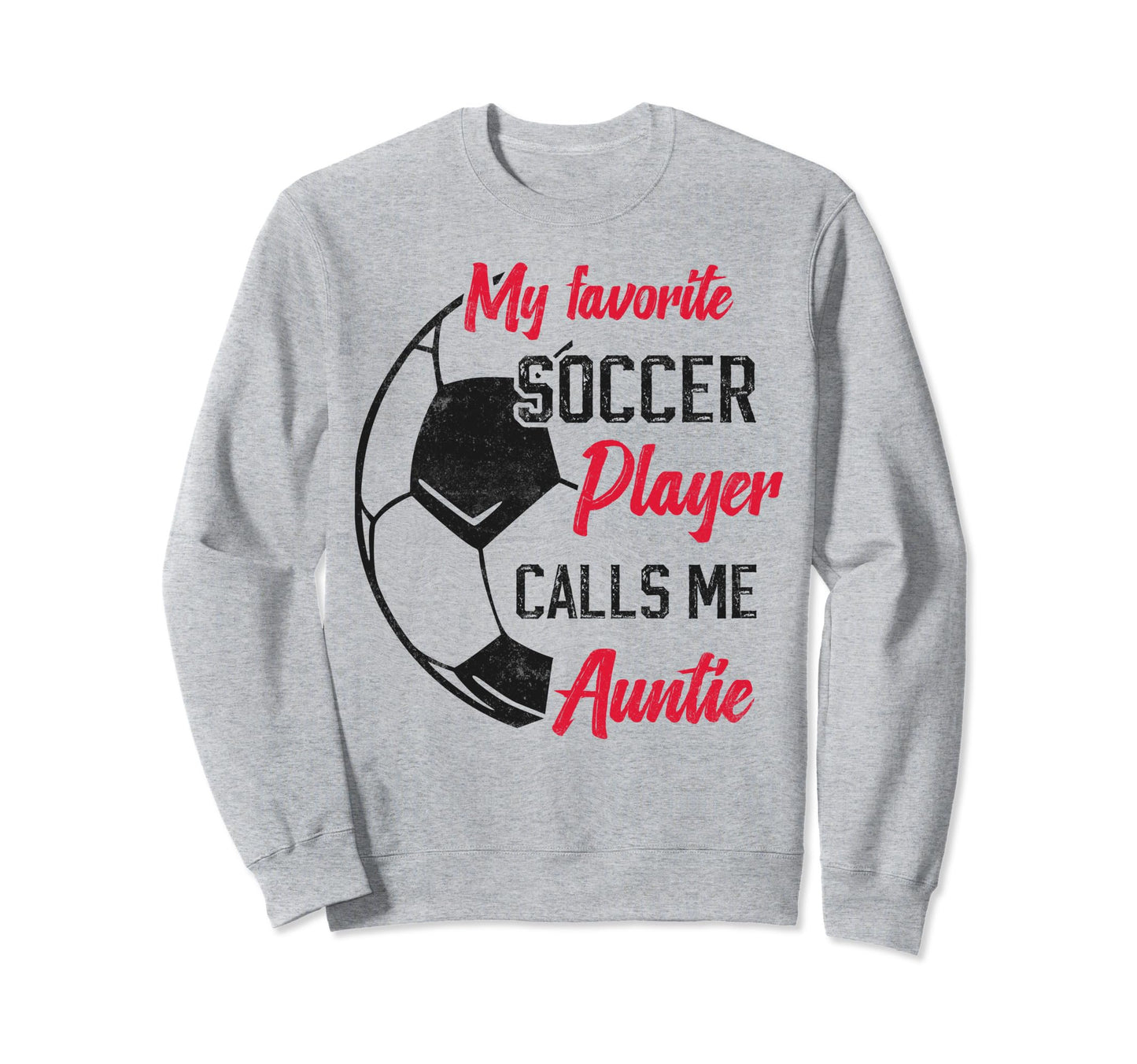 My Favorite Soccer Player Calls Me Sweatshirt - Unique Graphic for Adults - T-Shirt, Sweatshirt, Hoodie