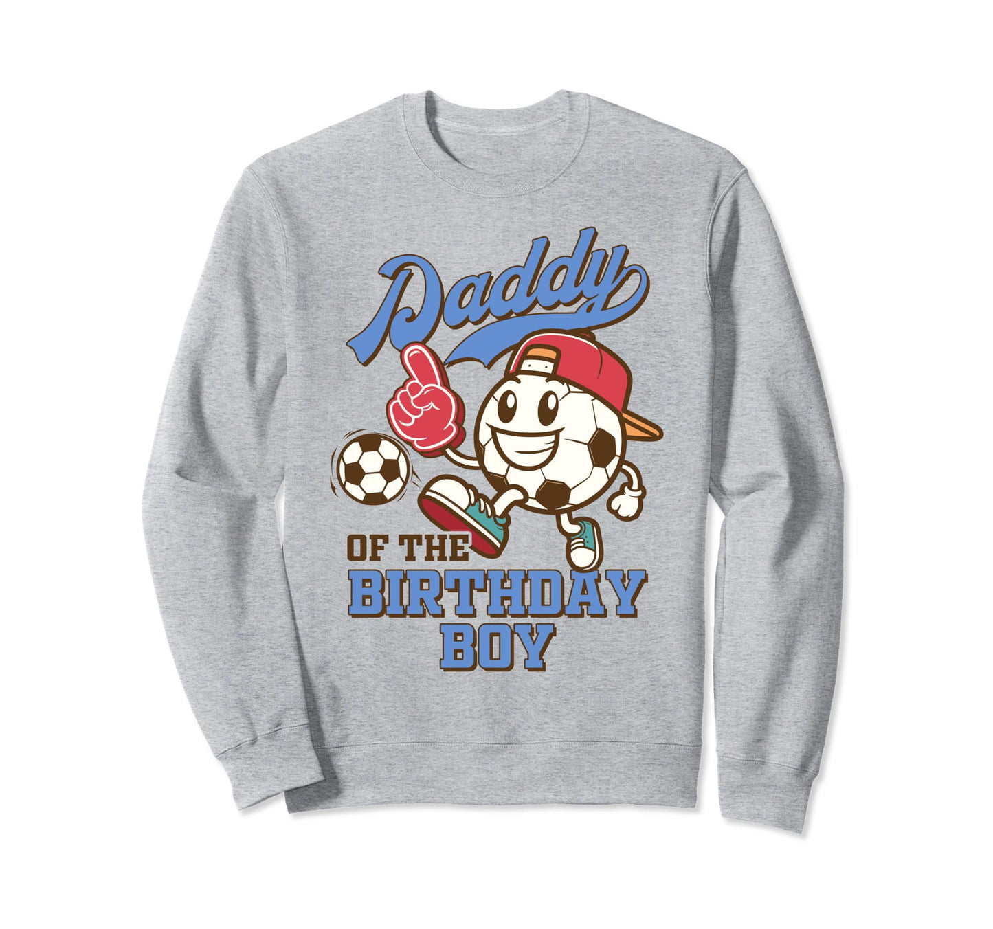 Soccer Dad Birthday Party Family Sweatshirt - Novelty Apparel for Adults - T-Shirt, Sweatshirt, Hoodie