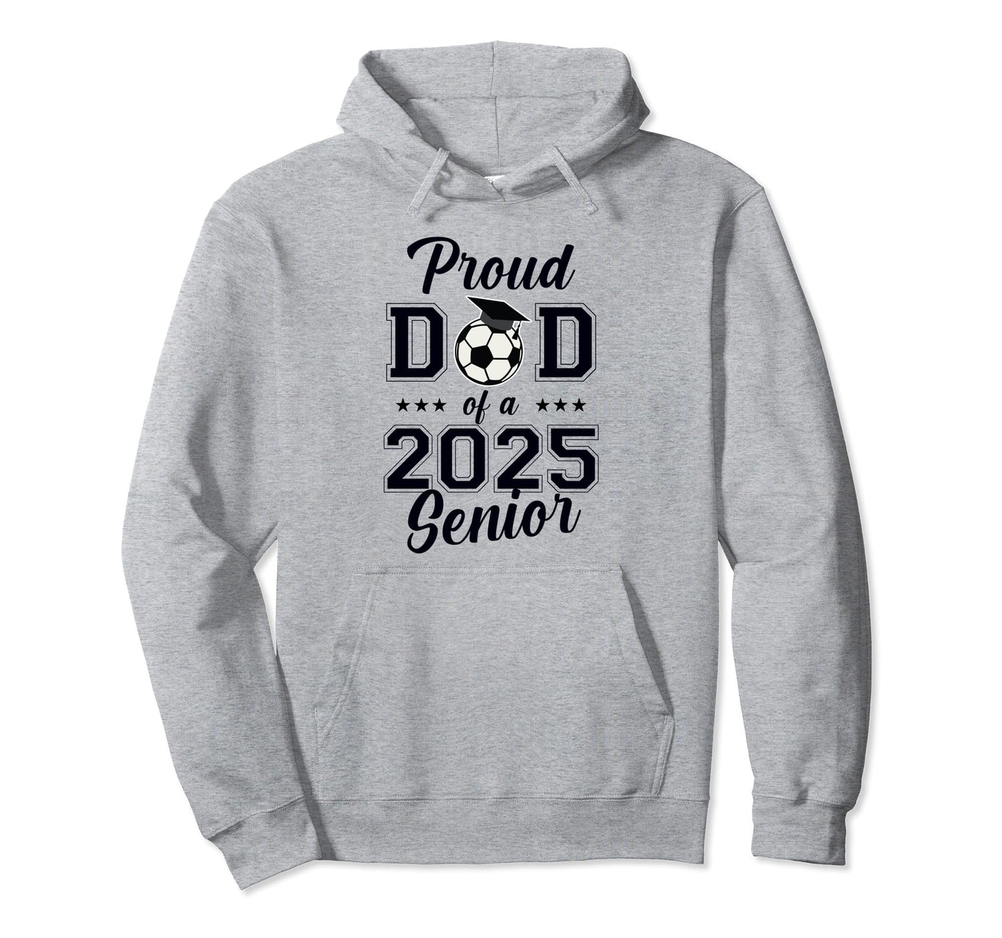 Proud Senior Dad Soccer Class 2025 Hoodie - Trendy Graphic for Adults - T-Shirt, Sweatshirt, Hoodie