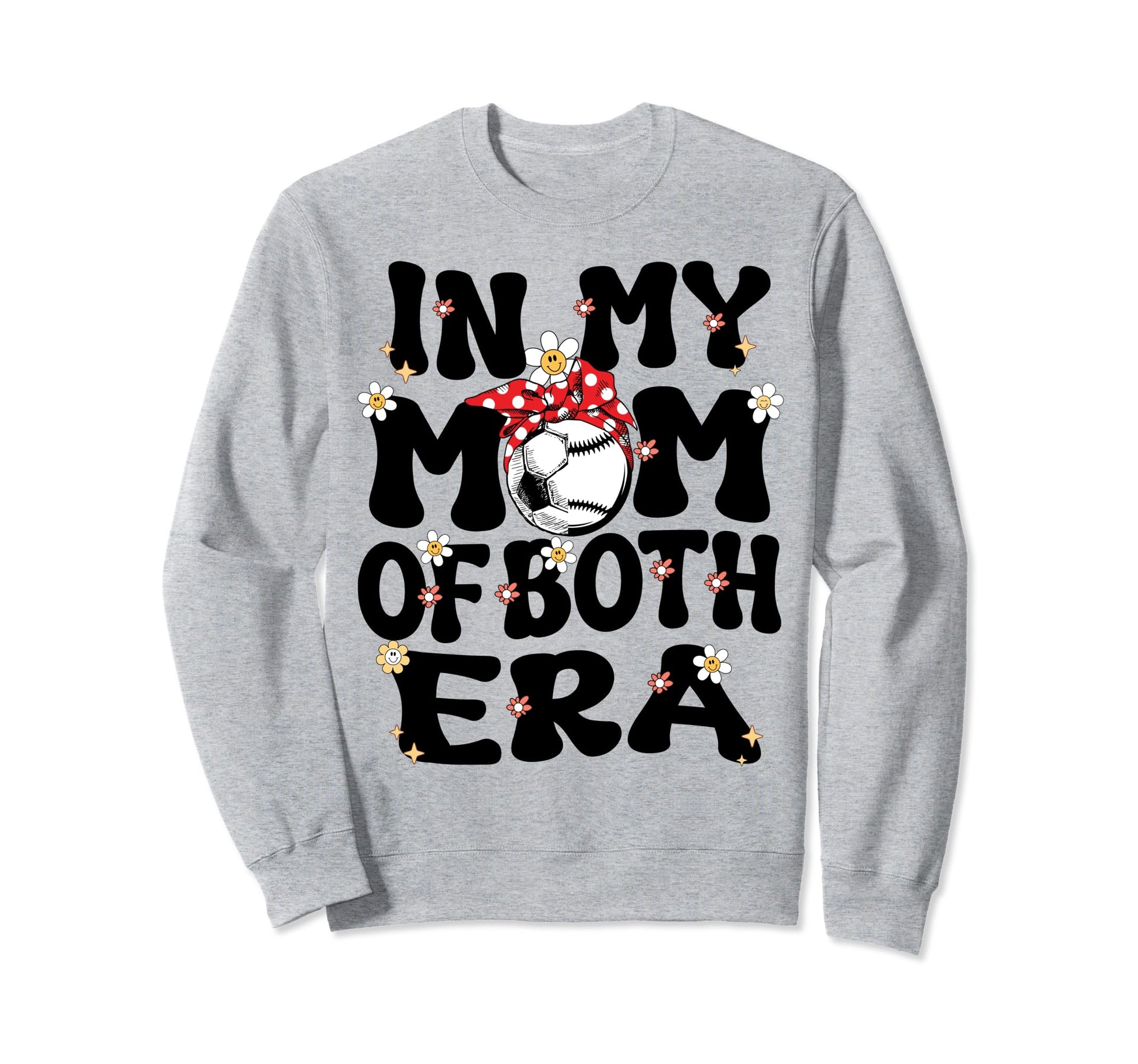 My Mom Both Era Baseball Soccer Mom Sweatshirt - Graphic Print Men Women - T-Shirt, Sweatshirt, Hoodie