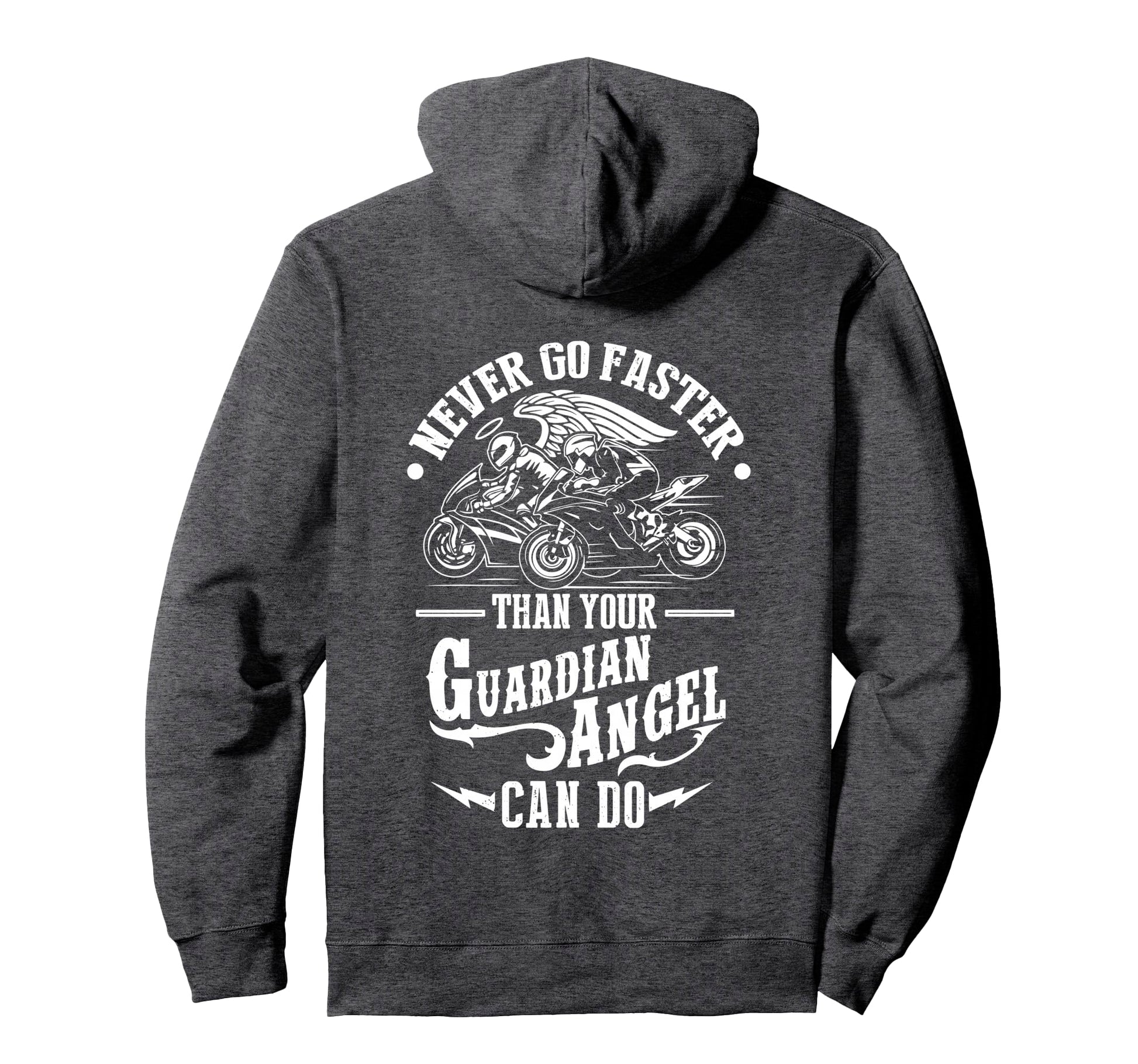 Never Go Faster Than Your Guardian Hoodie - Fun Novelty Design Men Women - T-Shirt, Sweatshirt, Hoodie