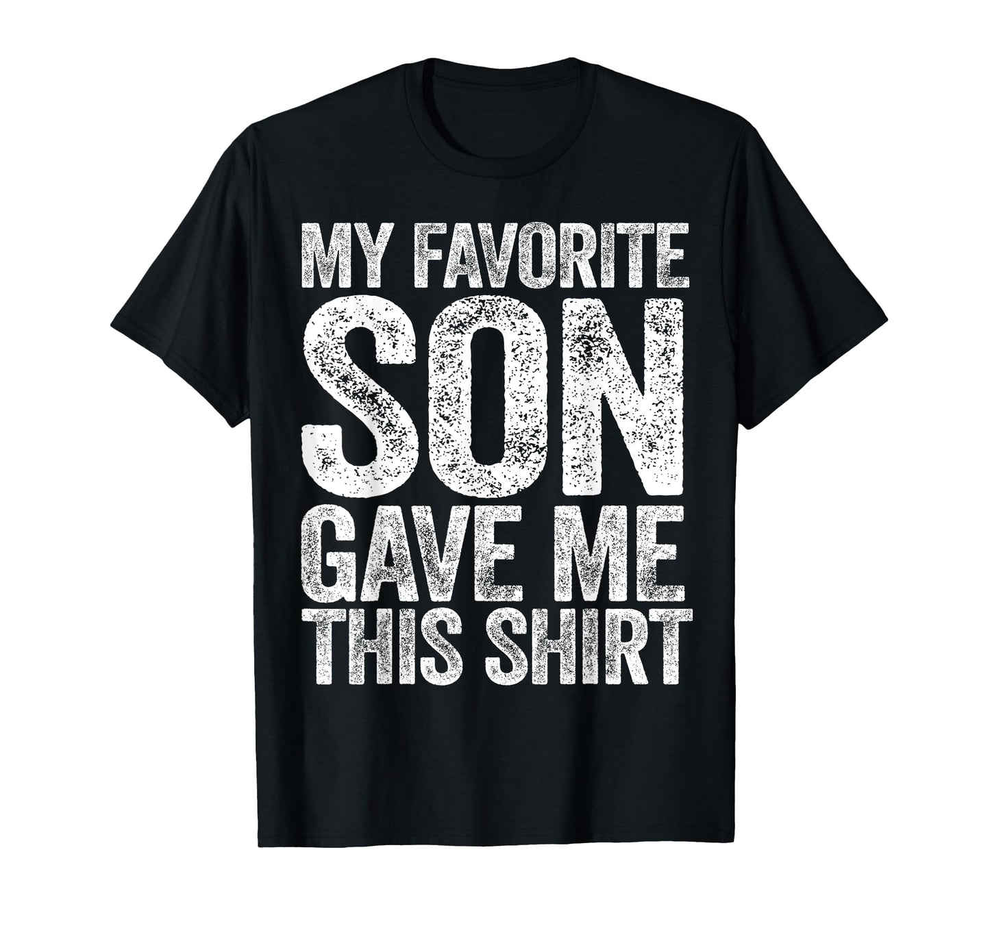 My Favorite Son Gave Me This Funny T-Shirt - Aesthetic Graphic Men Women - T-Shirt, Sweatshirt, Hoodie